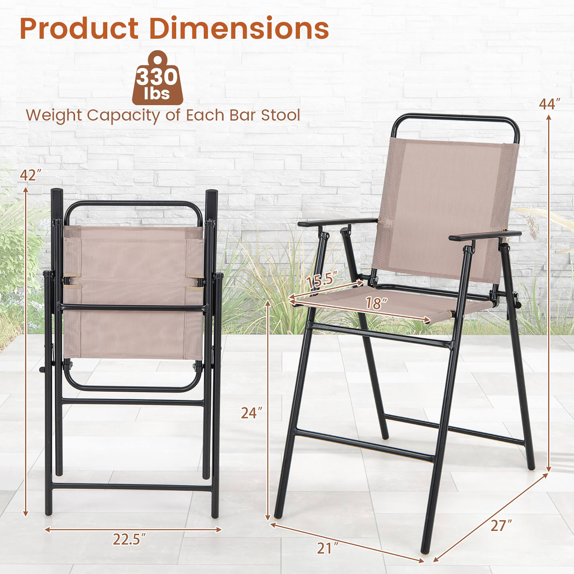 Product Dimensions  
330 lbs  
Weight Capacity of Each Bar Stool  

42"  
15.5"  
24"  
22.5"  

44"  
18"  
21"  
27"
