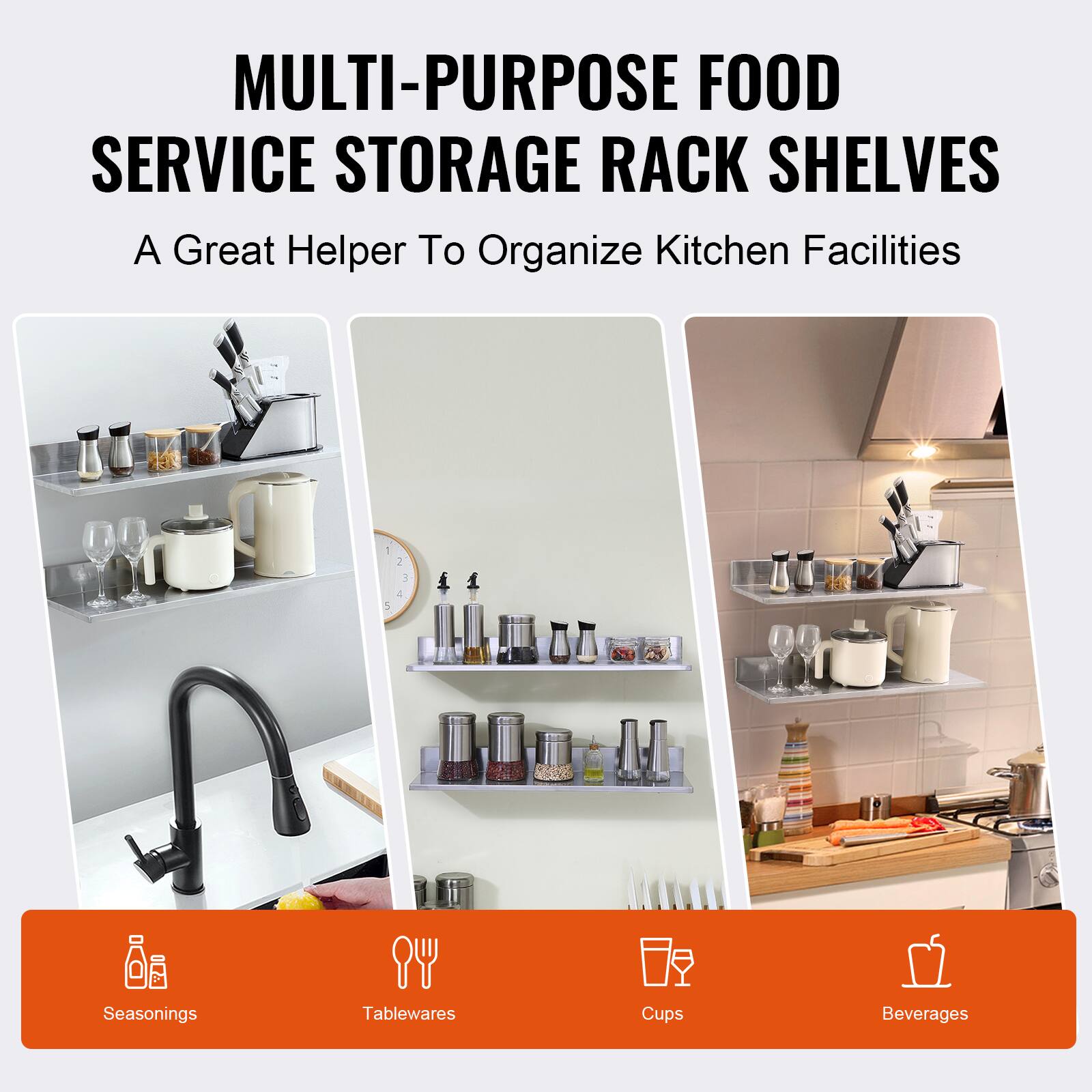MULTI-PURPOSE FOOD SERVICE STORAGE RACK SHELVES  
A Great Helper To Organize Kitchen Facilities  

Seasonings  
Tablewares  
Cups  
Beverages
