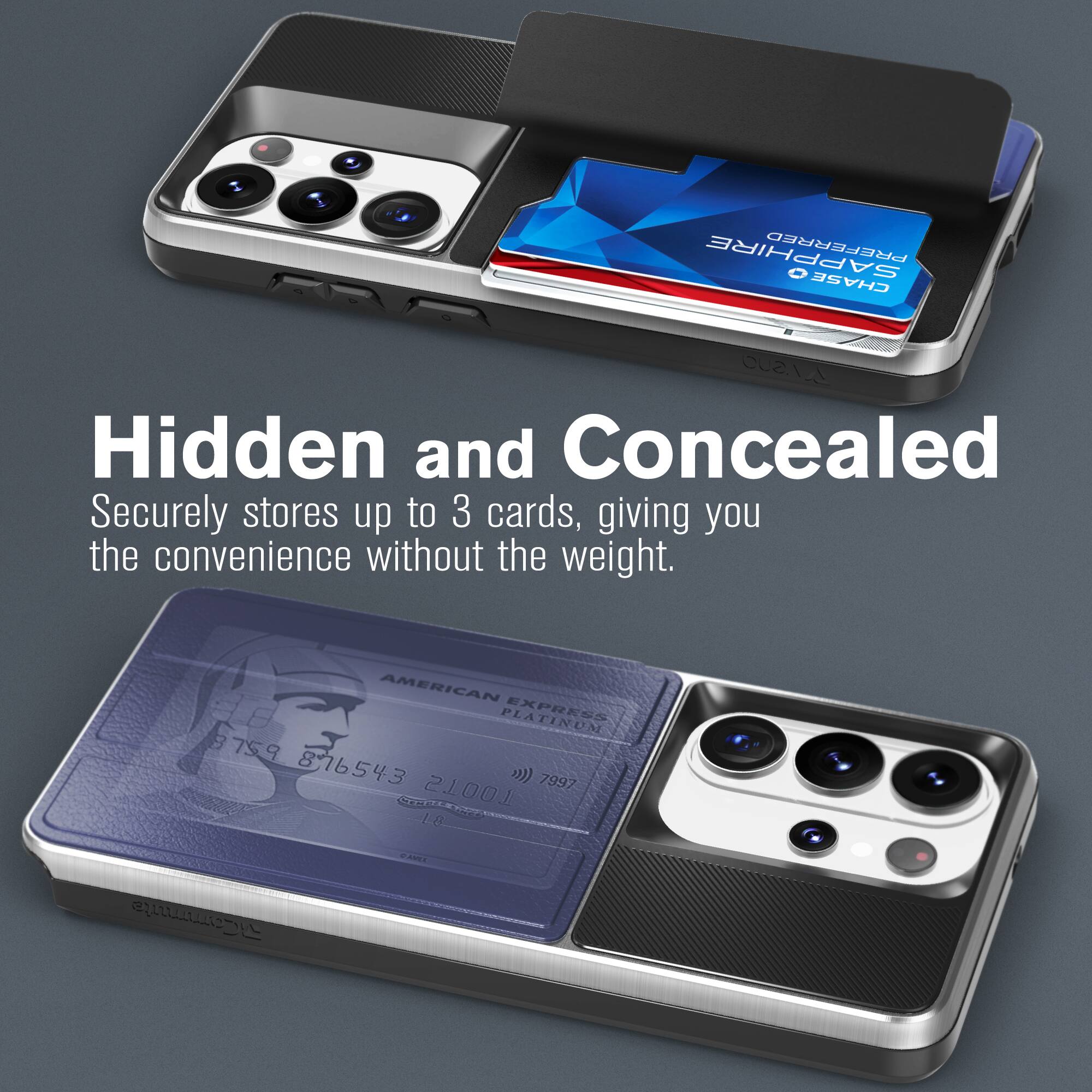 Hidden and Concealed  
Securely stores up to 3 cards, giving you the convenience without the weight.  

AMERICAN PLATINUM  
9759 876543 7997  
CERA 2100 LT  
LE CAPE