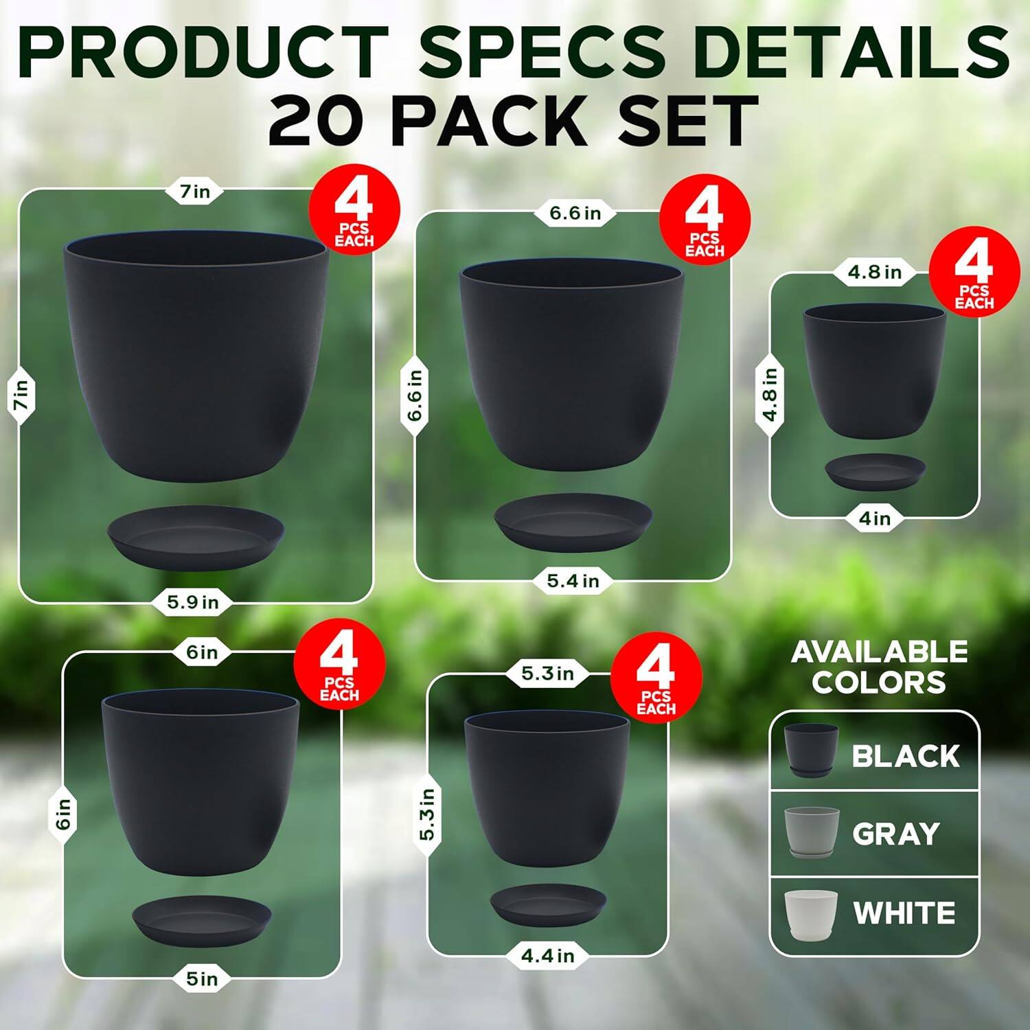 **Product Specs Details: 20 Pack Set**

- **7in**: 4 PCS
- **6.6in**: 4 PCS
- **4.8in**: 4 PCS
- **5.9in**: 4 PCS
- **5.3in**: 4 PCS

**Available Colors:**
- Black
- Gray
- White