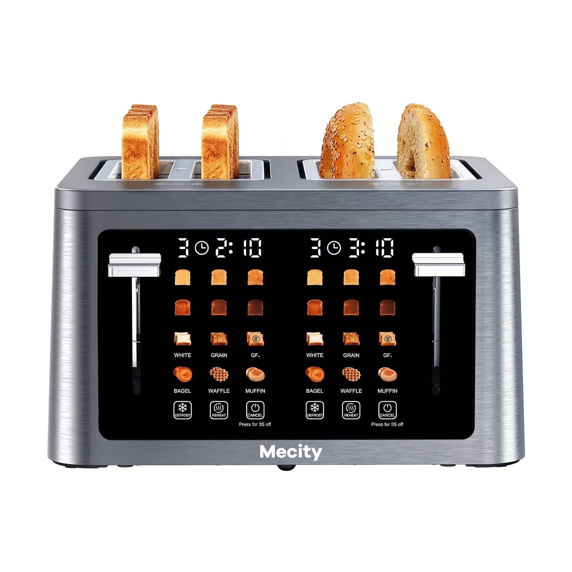 COOK  
CCO  
302:10 303:10  
WHITE  
GRAIN  
GF.  
WHITE  
GRAIN  
GF.  
BAGEL  
WAFFLE  
MUFFIN  
BAGEL  
WAFFLE  
MUFFIN  
DEFROST  
REHEAT  
CANCEL  
DEFROST  
REHEAT  
CANCEL  
Press for 38 off  
Press for 3$ off  
Mecity