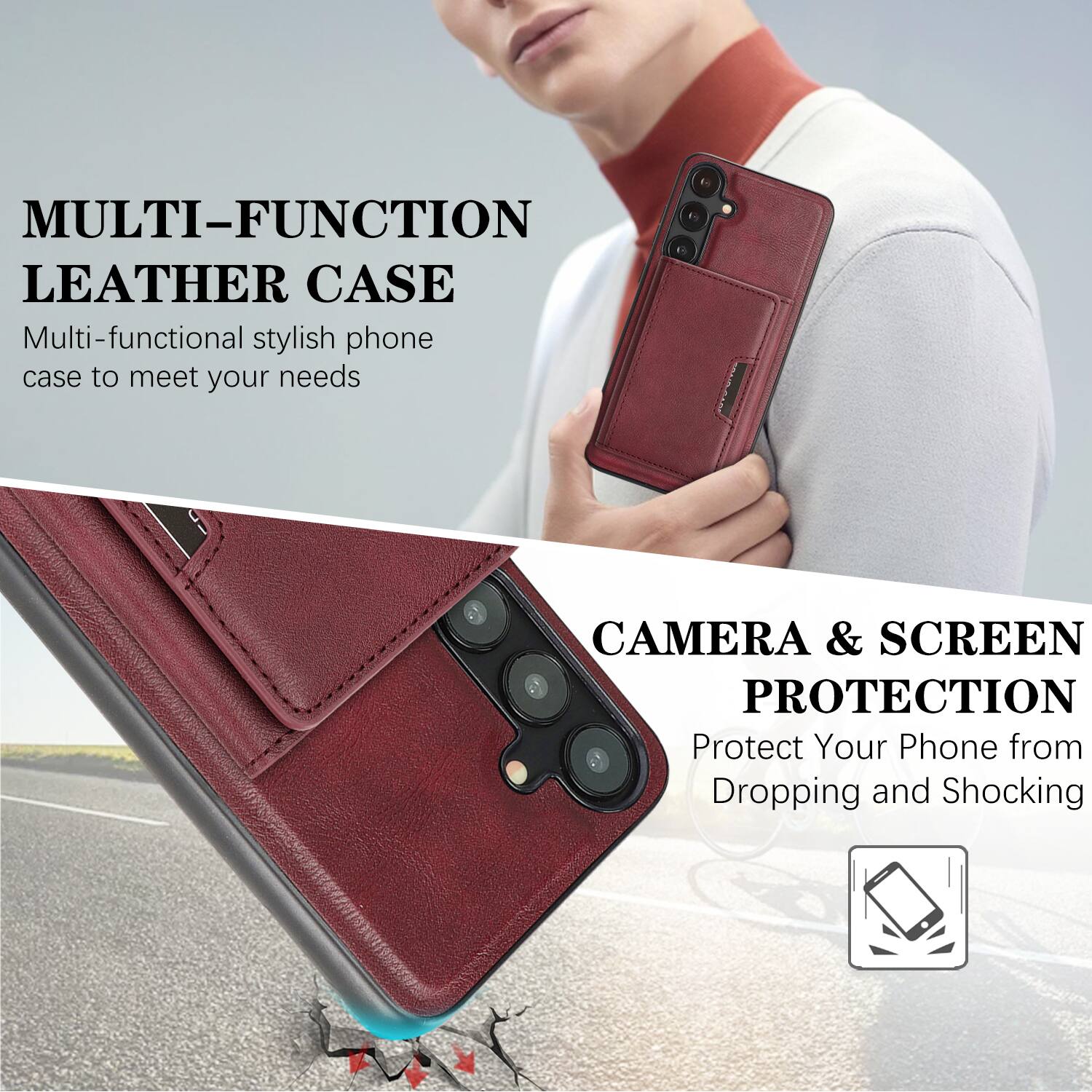 MULTI-FUNCTION LEATHER CASE  
Multi-functional stylish phone case to meet your needs  

CAMERA & SCREEN PROTECTION  
Protect Your Phone from Dropping and Shocking
