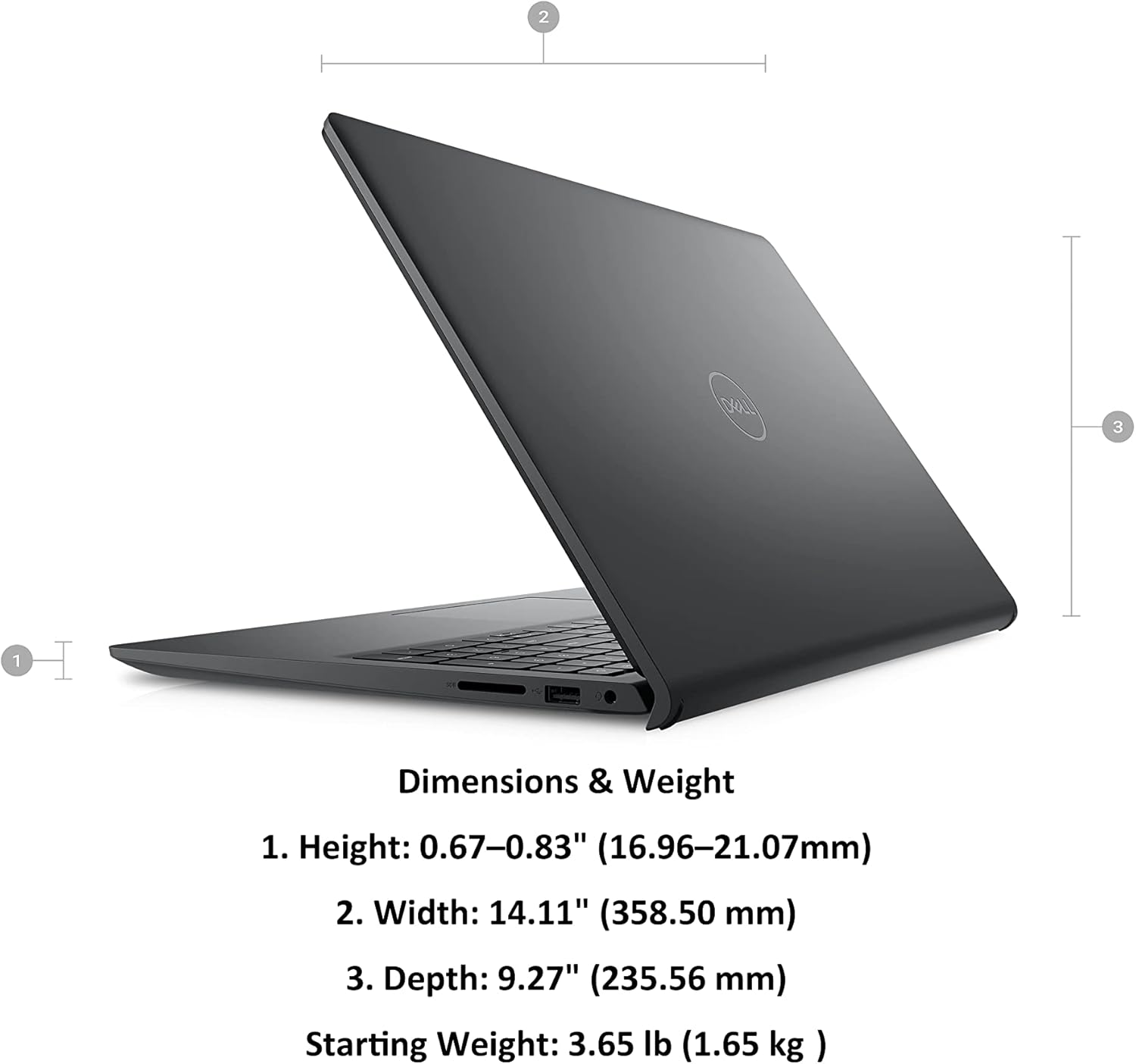 Dimensions & Weight

1. Height: 0.67-0.83" (16.96-21.07mm)
2. Width: 14.11" (358.50 mm)
3. Depth: 9.27" (235.56 mm)

Starting Weight: 3.65 lb (1.65 kg)