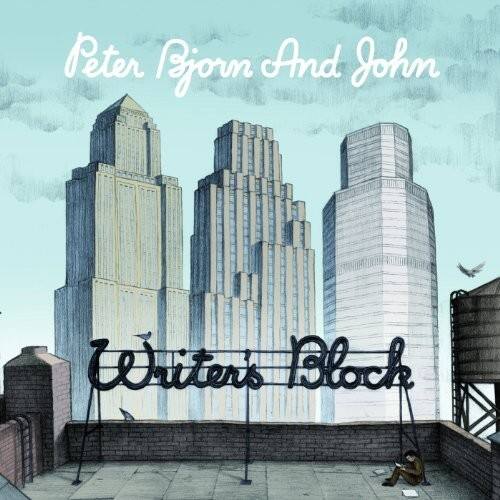 Peter Bjorn And John  
Writers Block
