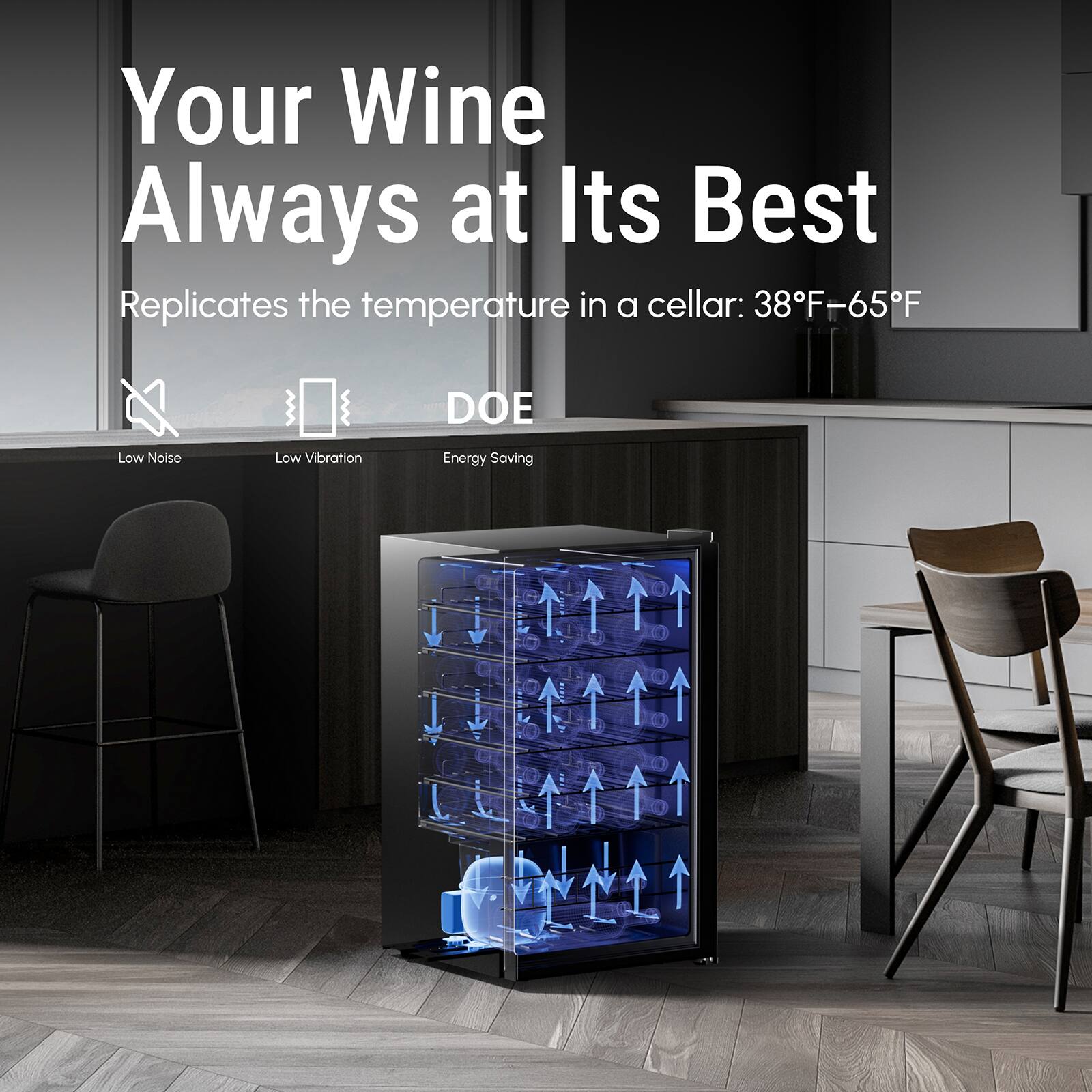 Your Wine Always at Its Best

Replicates the temperature in a cellar: 38°F-65°F

- Low Noise
- Low Vibration
- Energy Saving