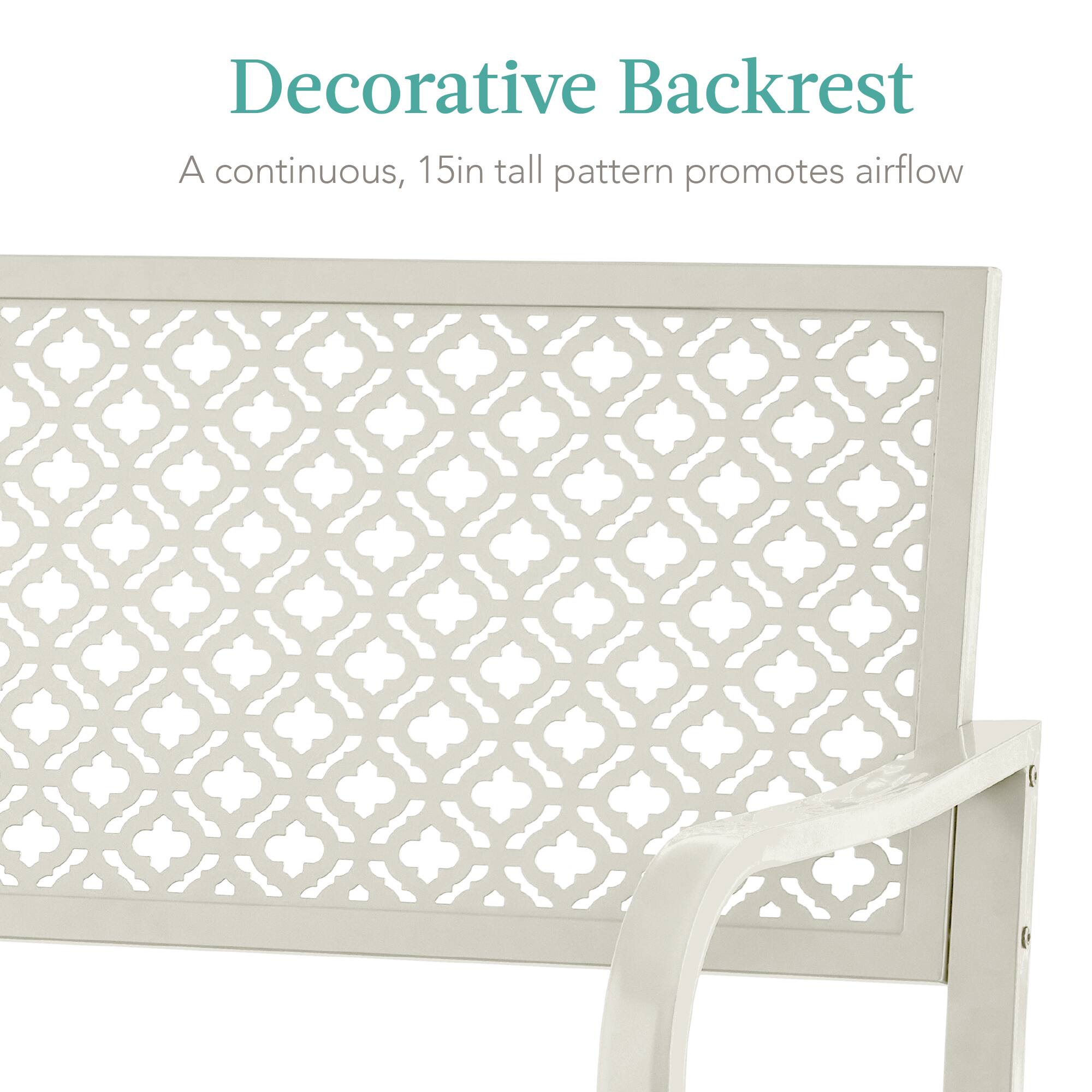 Decorative Backrest  
A continuous, 15in tall pattern promotes airflow