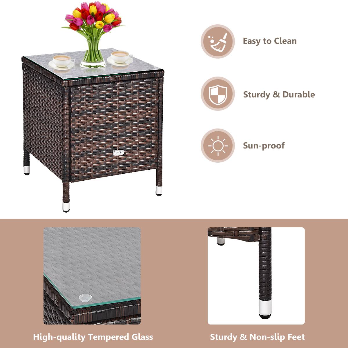 Easy to Clean, Sturdy & Durable, Sun-proof, High-quality Tempered Glass, Sturdy & Non-slip Feet.