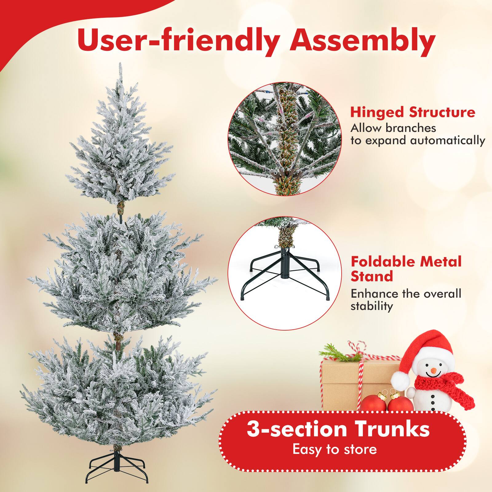 User-friendly Assembly

- Hinged Structure
  - Allow branches to expand automatically

- Foldable Metal Stand
  - Enhance the overall stability

- 3-section Trunks
  - Easy to store