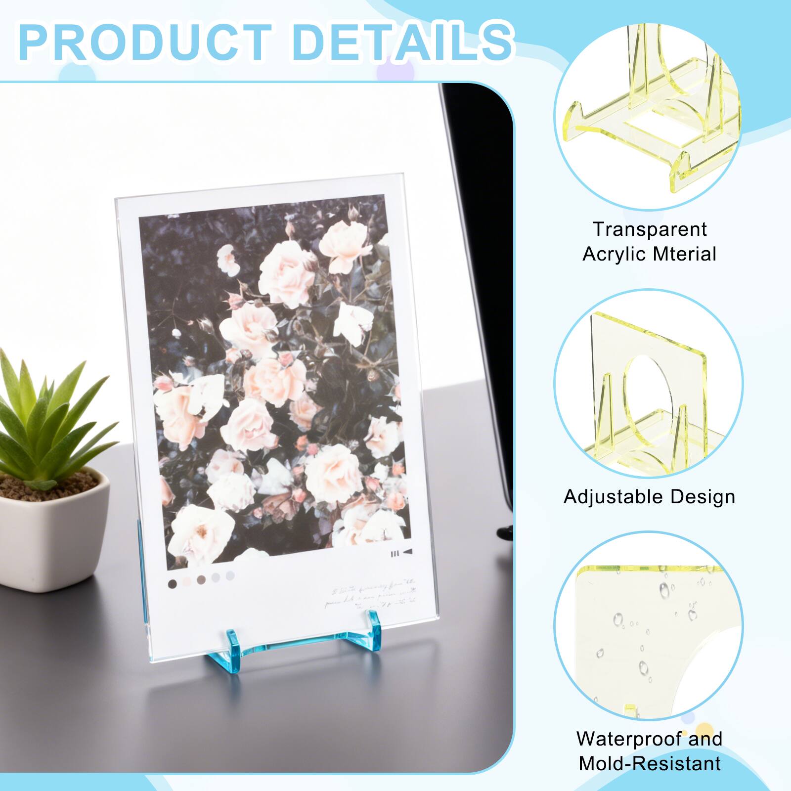 PRODUCT DETAILS

- Transparent Acrylic Material
- Adjustable Design
- Waterproof and Mold-Resistant