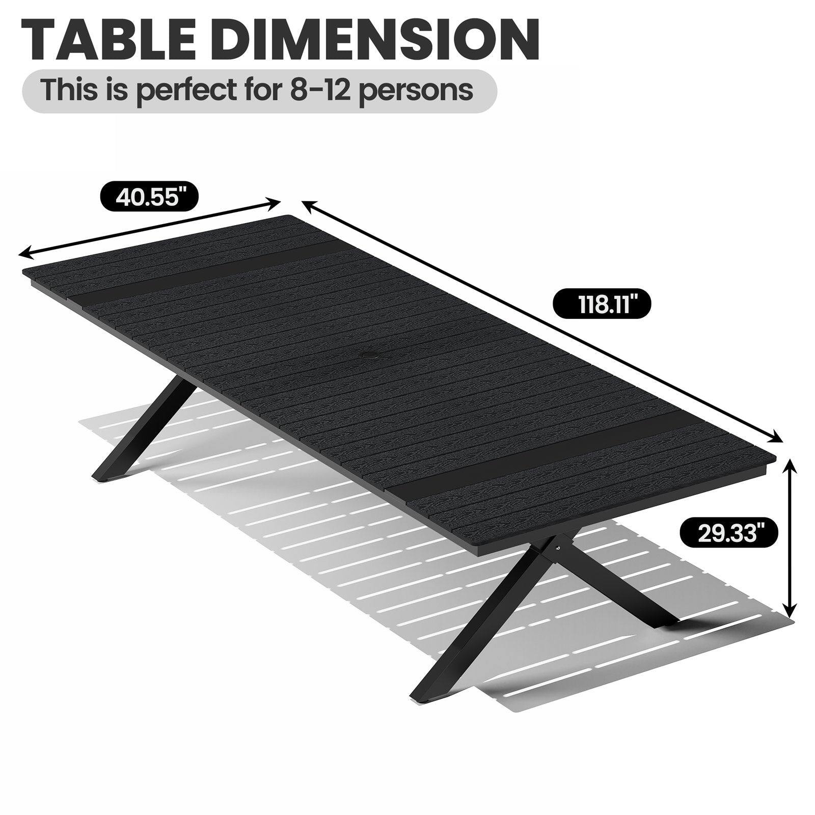 TABLE DIMENSION  
This is perfect for 8-12 persons  

40.55"  
118.11"  
29.33"