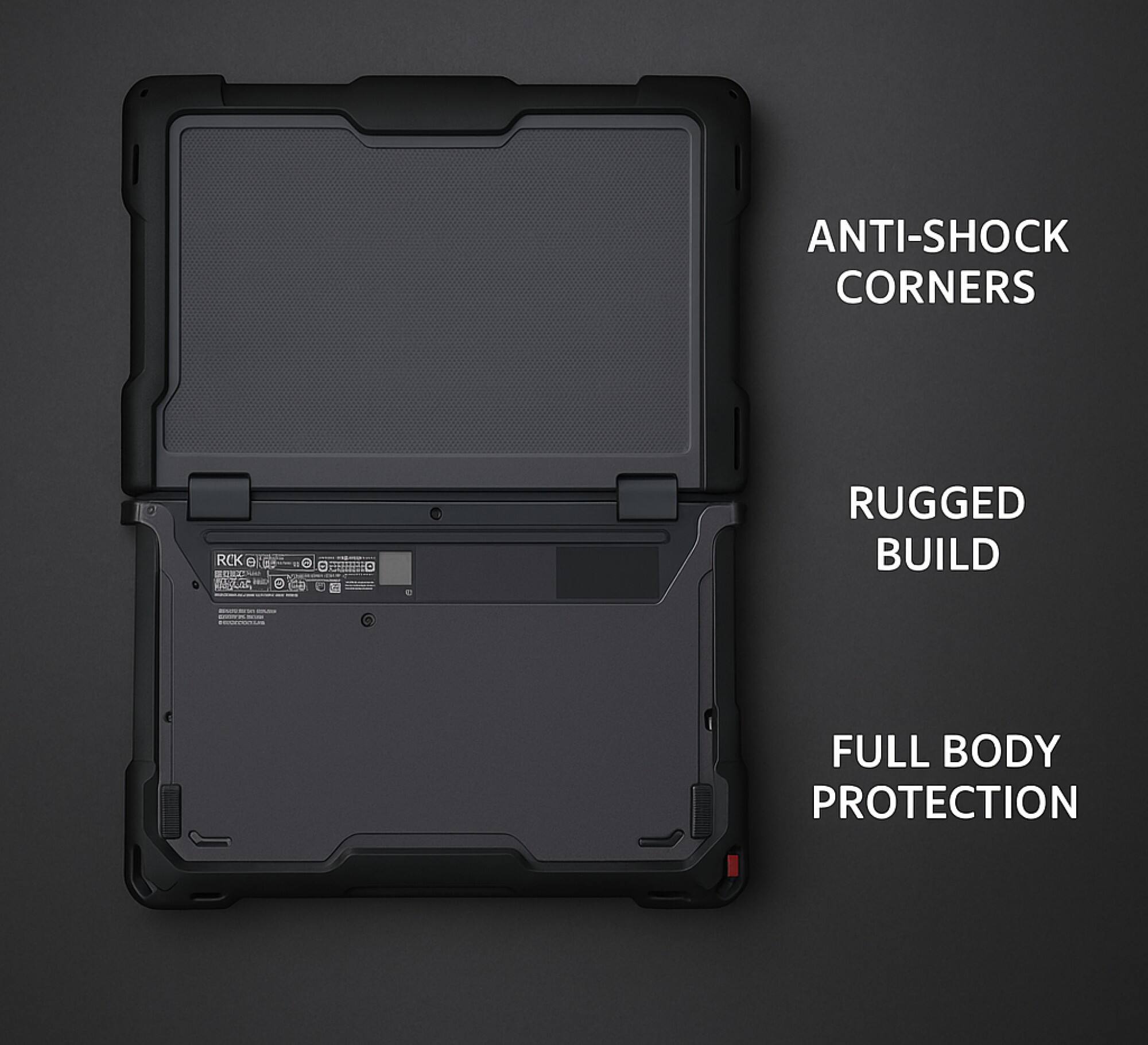 ANTI-SHOCK CORNERS  
RUGGED BUILD  
FULL BODY PROTECTION