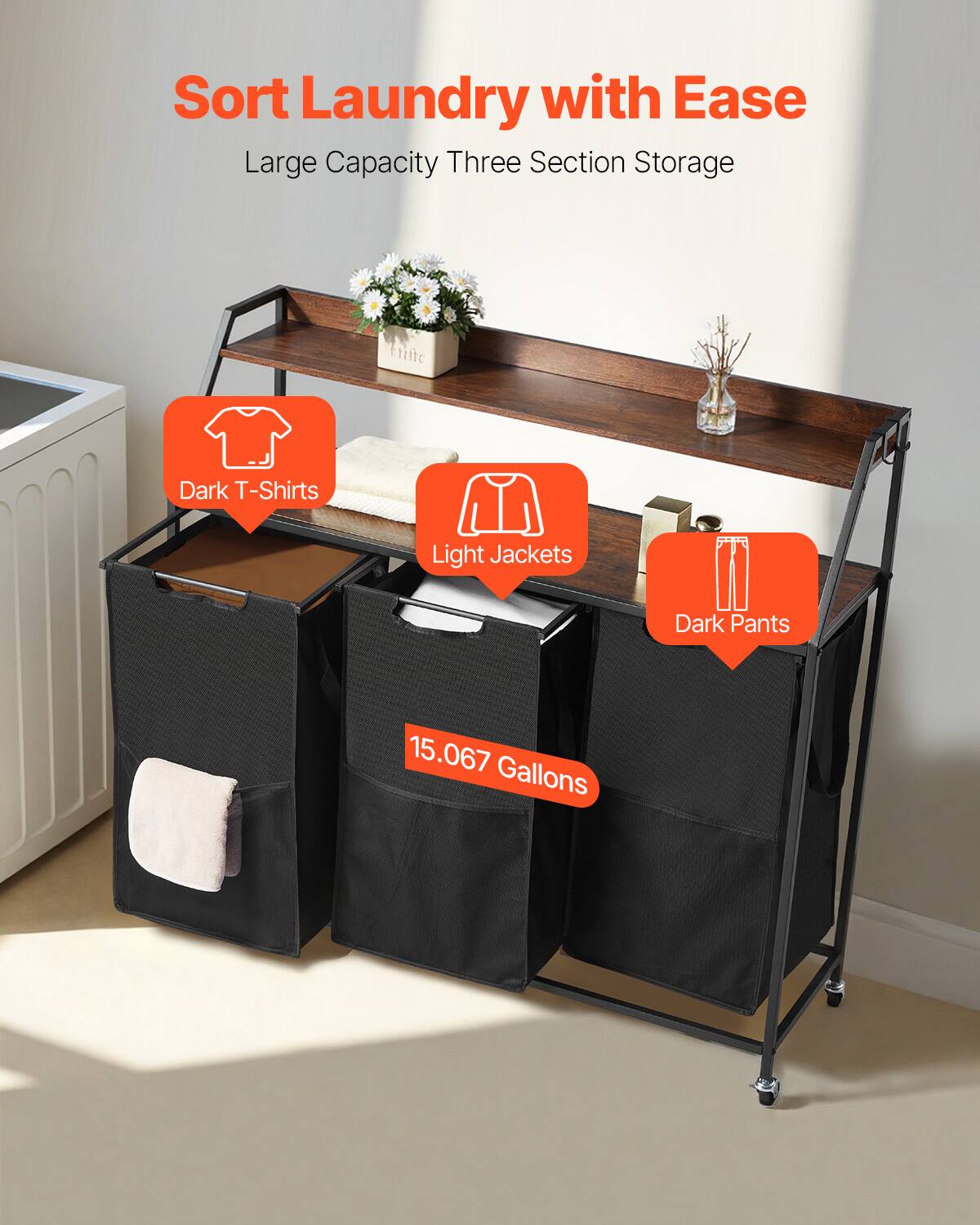 Sort Laundry with Ease  
Large Capacity Three Section Storage  

Dark T-Shirts  
Light Jackets  
Dark Pants  

15.067 Gallons