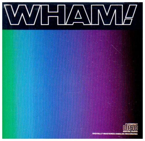 WHAM!

COMPACT DISC DIGITAL AUDIO

DIGITALLY MASTERED / ANALOG RECORDING