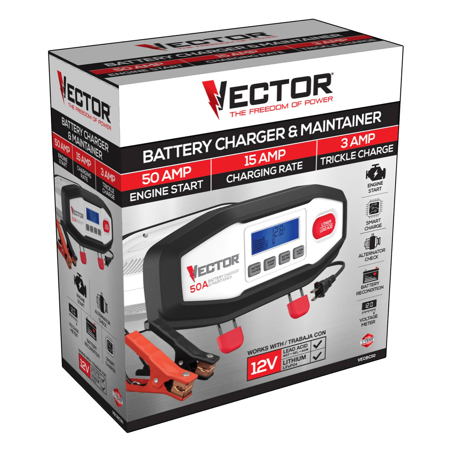 VECTOR  
THE FREEDOM OF POWER  

BATTERY CHARGER & MAINTAINER  
50 AMP  
15 AMP CHARGING RATE  
3 AMP TRICKLE CHARGE  

ENGINE START  
SMART GATE CHARGE  
ALTERNATOR CHECK  
BATTERY RECONDITION  
VOLTAGE METER  

WORKS WITH:  
LEAD ACID  
LITHIUM  

12V  

VECTOR  
BATTERY CHARGER & MAINTAINER  
50A  
12V