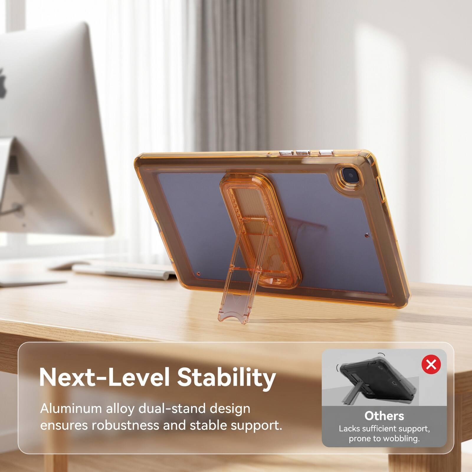 Next-Level Stability Aluminum alloy dual-stand design ensures robustness and stable support. Others Lacks sufficient support, prone to wobbling.