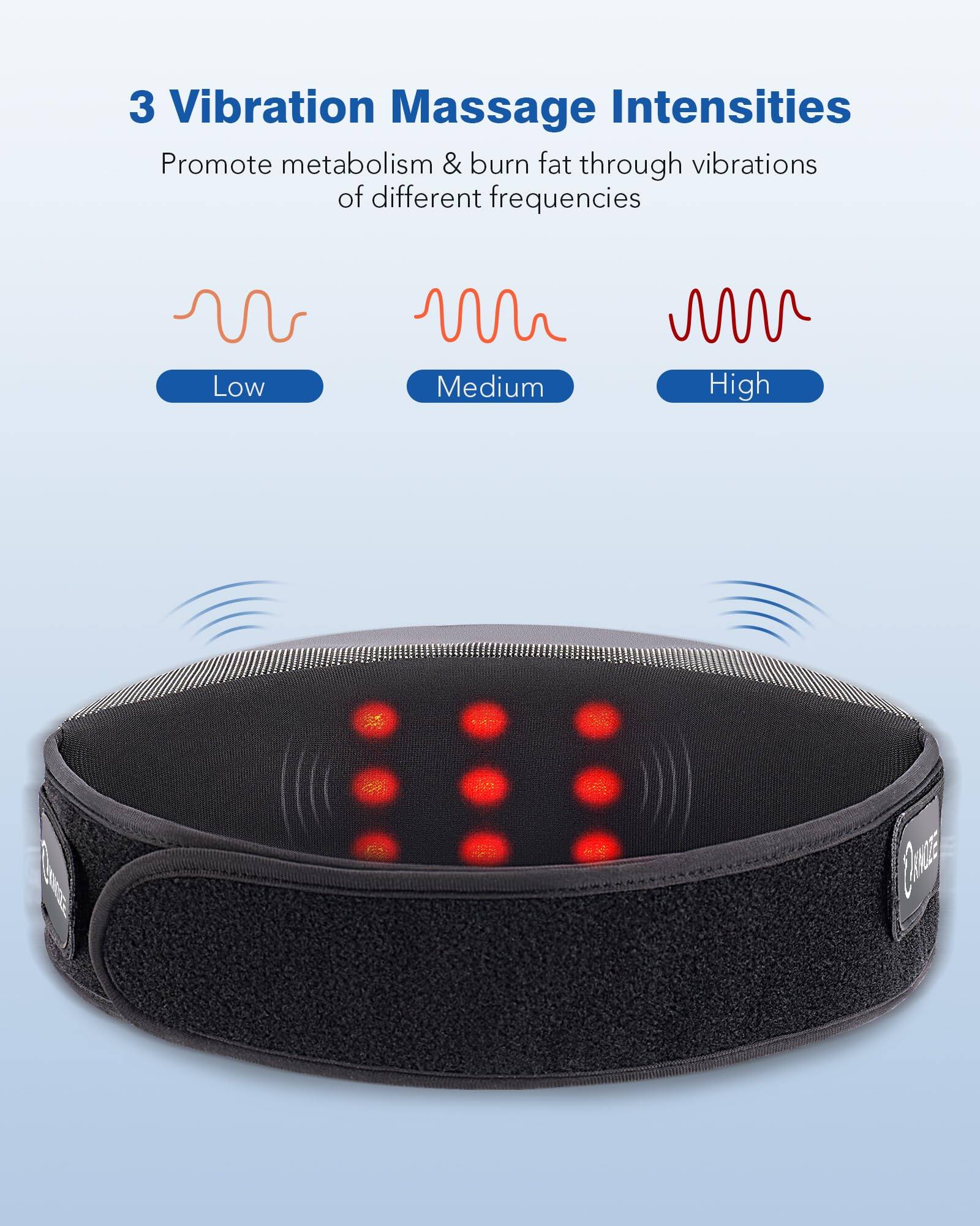 3 Vibration Massage Intensities

Promote metabolism & burn fat through vibrations of different frequencies

Low Medium High