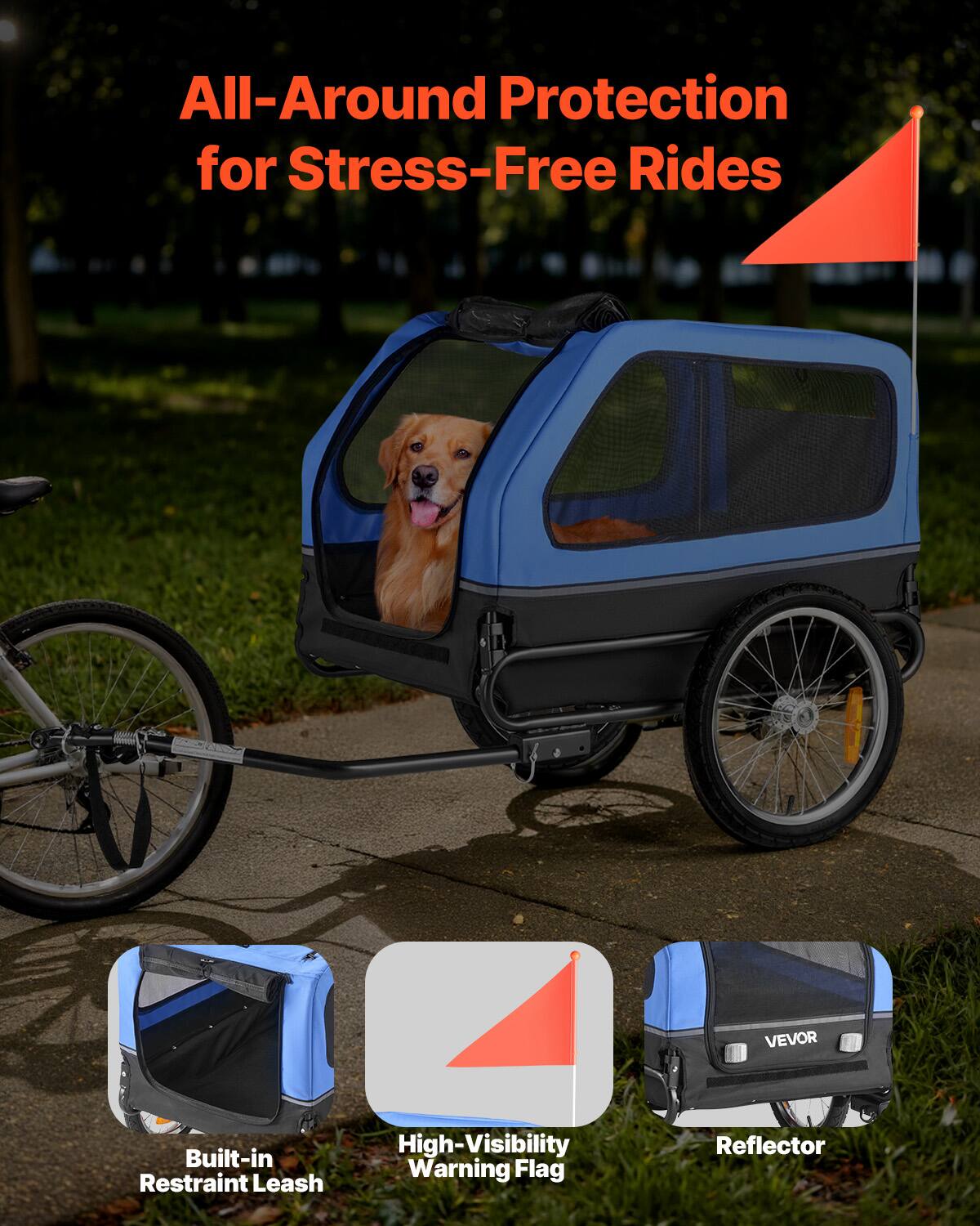 All-Around Protection for Stress-Free Rides

- Built-in Restraint Leash
- High-Visibility Warning Flag
- Reflector