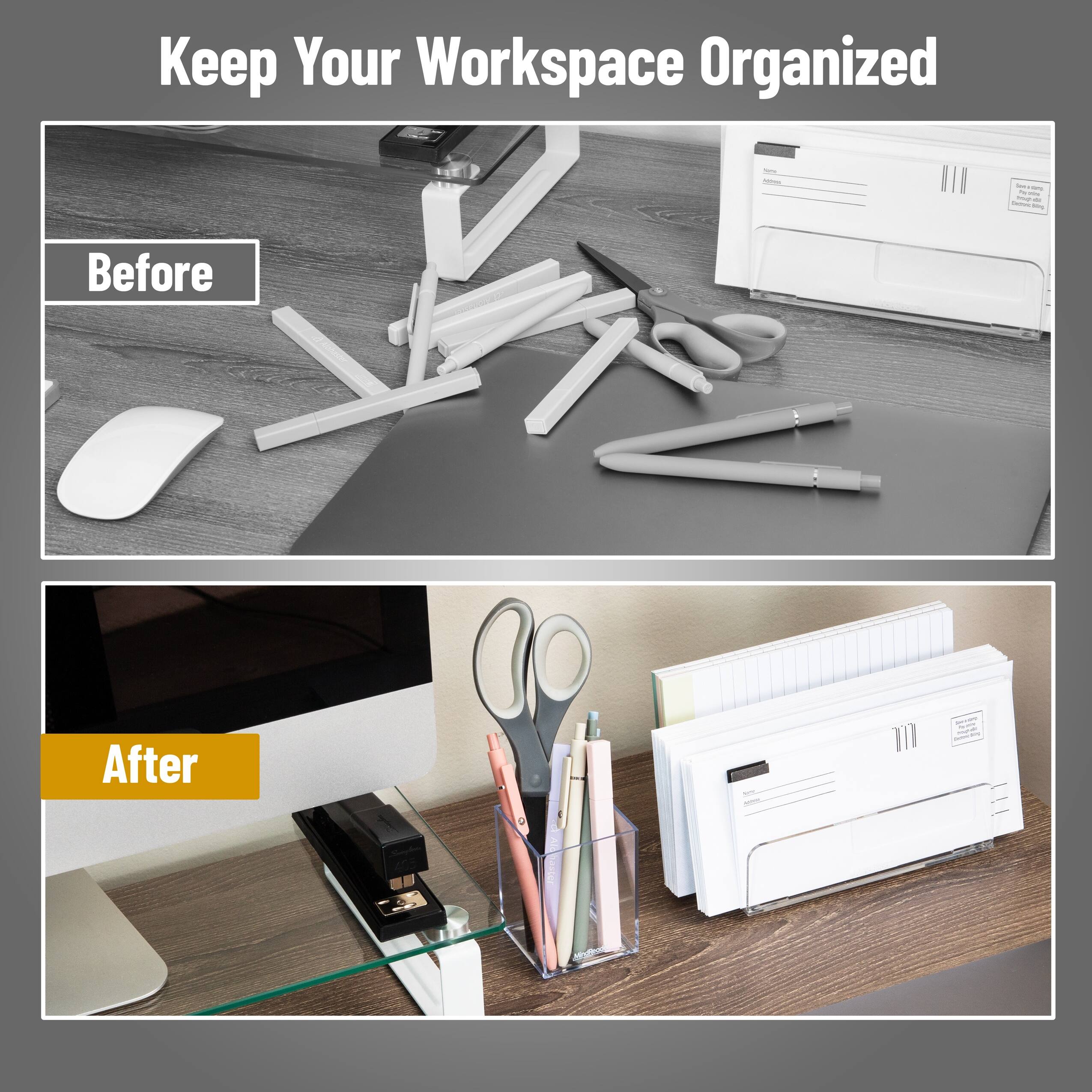 Keep Your Workspace Organized

Before

After