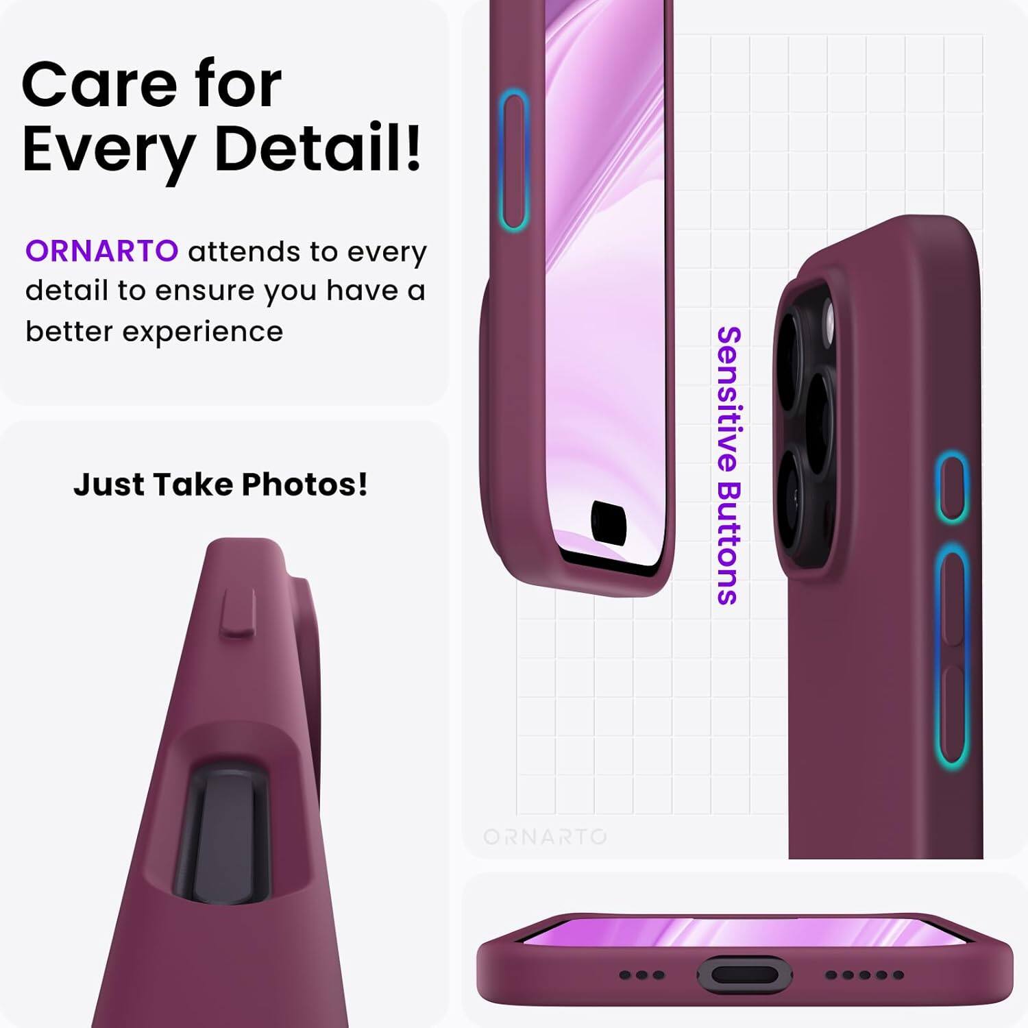 Care for Every Detail! ORNARTO attends to every detail to ensure you have a better experience. Just Take Photos! Sensitive Buttons.