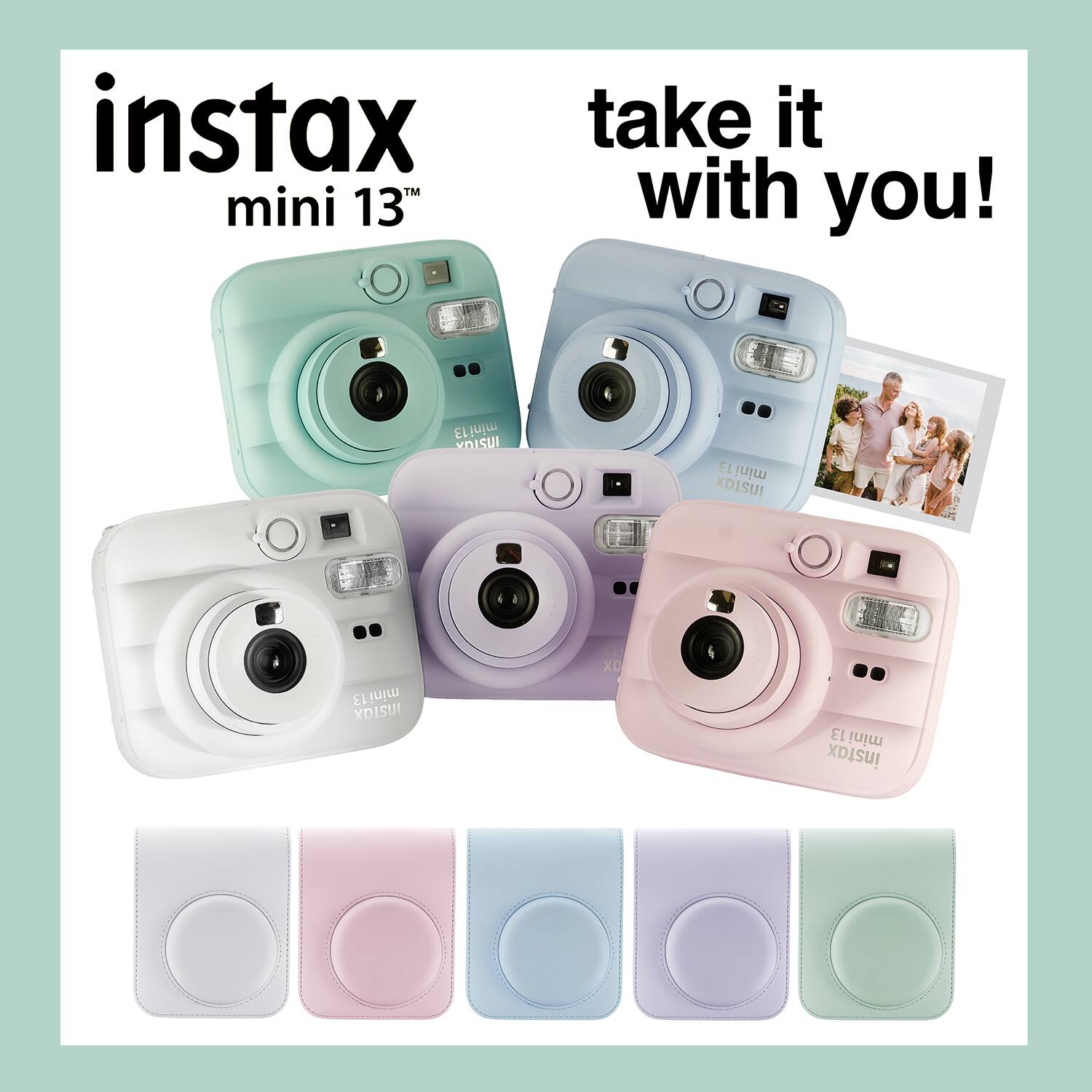 instax™ mini 13™  
take it with you!  
mini13  
13 mini instax  
mini13 Instax  
T13 ax  
mini13 instax