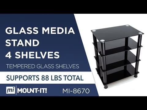 GLASS MEDIA STAND  
4 SHELVES  
TEMPERED GLASS SHELVES  
SUPPORTS 88 LBS TOTAL  
MOUNT-IT!  
MI-8670