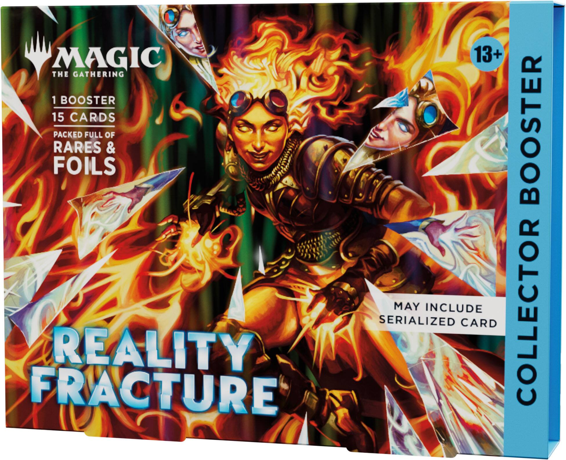 MAGIC THE GATHERING  
1 BOOSTER  
15 CARDS  
PACKED FULL OF RARES & FOILS  
MAY INCLUDE SERIALIZED CARD  
REALITY FRACTURE  
COLLECTOR BOOSTER  
13+