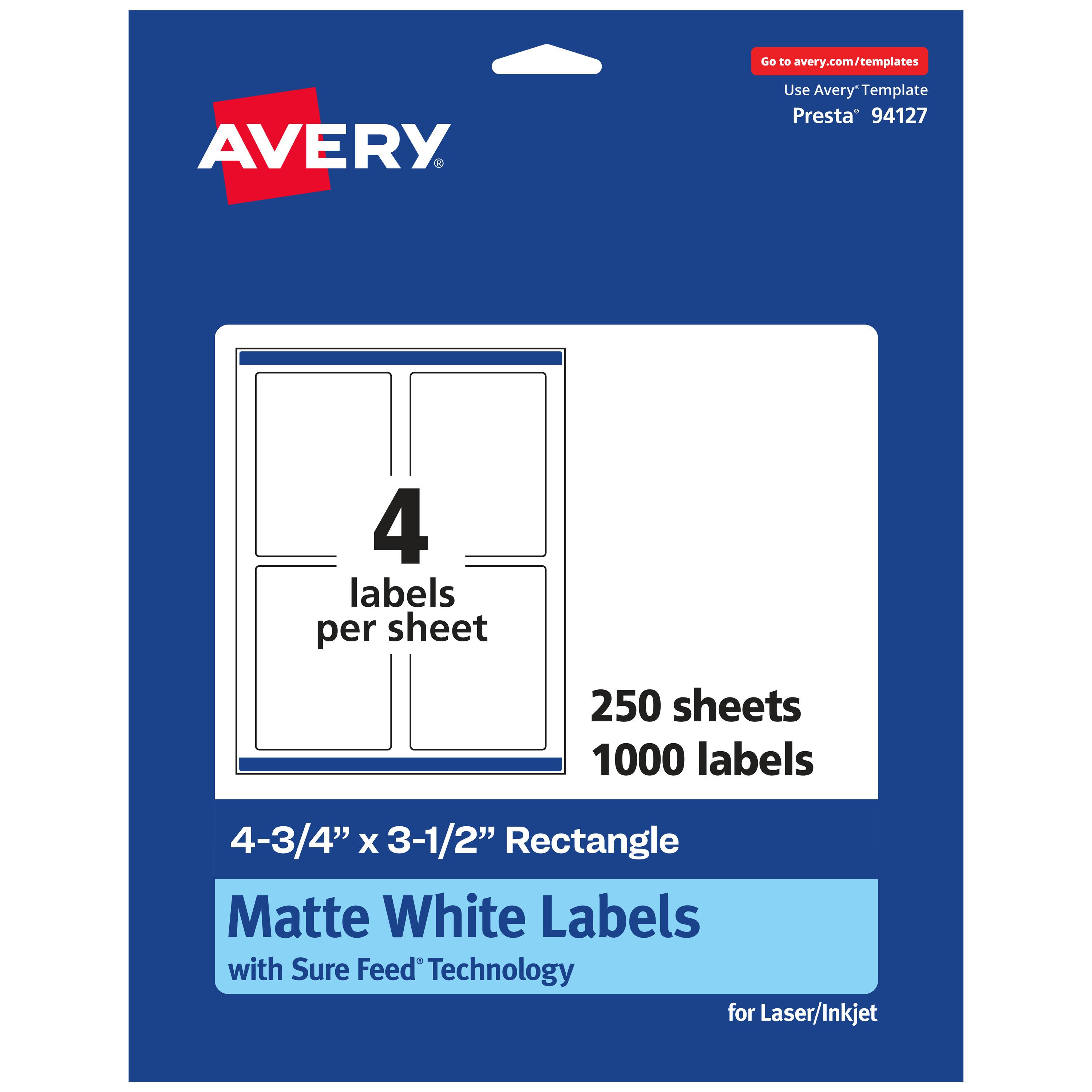 Go to avery.com/templates

AVERY

Use Avery™ Template Presta® 94127

4 labels per sheet

250 sheets

1000 labels

4-3/4" x 3-1/2" Rectangle Matte White Labels with Sure Feed Technology for Laser/Inkjet