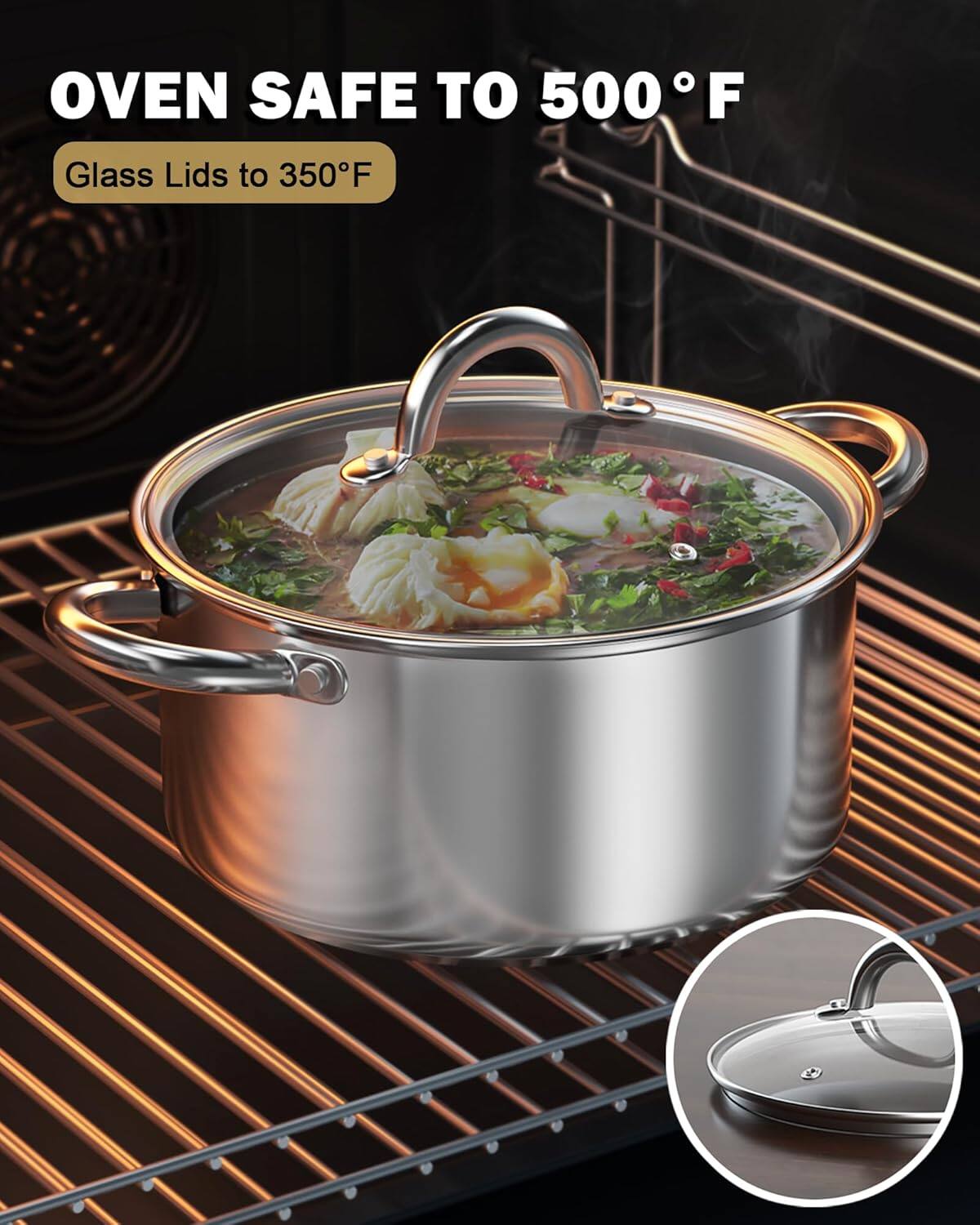 OVEN SAFE TO 500°F  
Glass Lids to 350°F