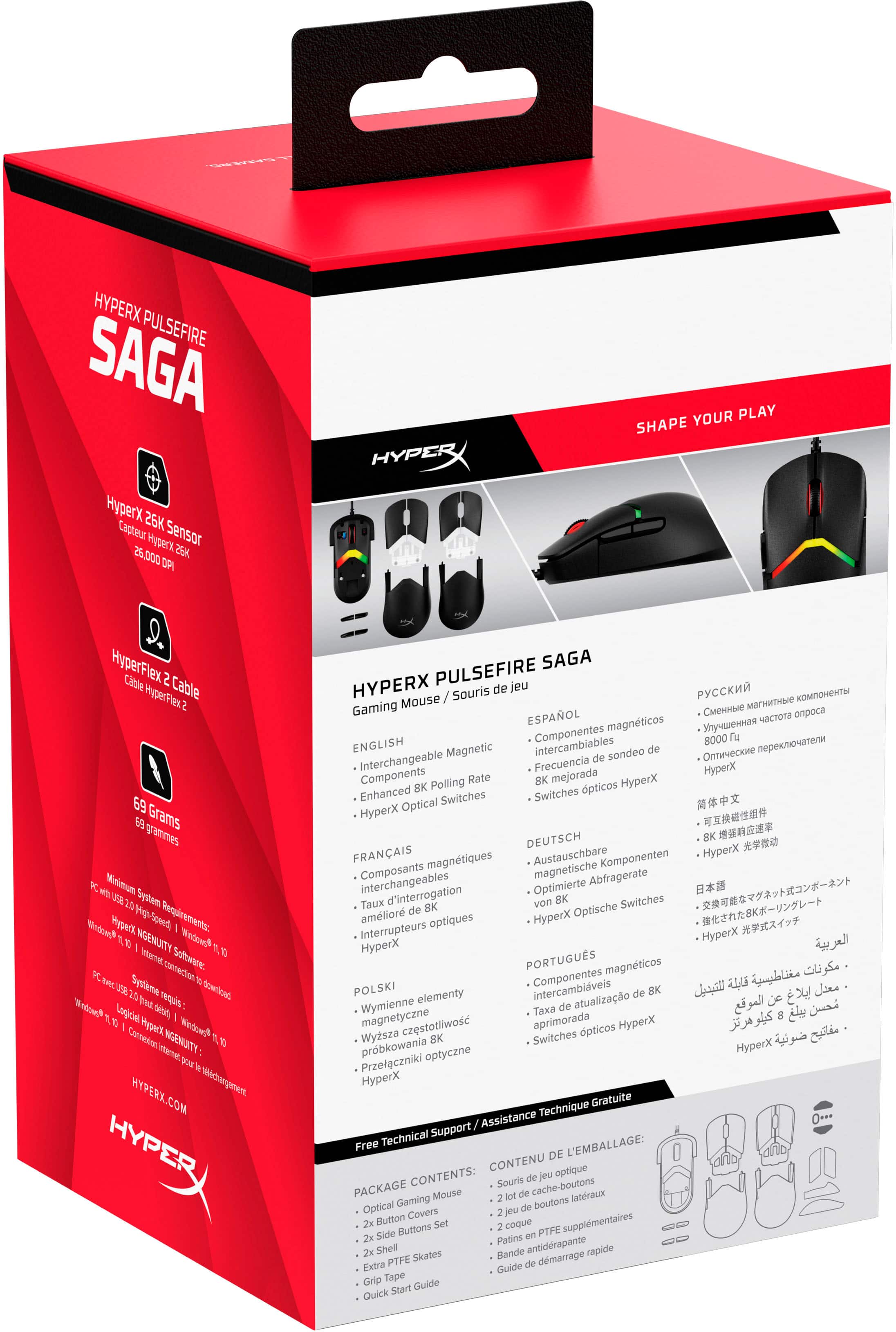 The text on the image is in French, so I will group and correct the text in French.
HYPERX PULSEFIRE SAGA Hyperx 26K Capteur Sensor Hyperx 26K 26,000 DPI HYPER YOUR PLAY SHAPE HyperFlex Cable HyperFlex Cable 69 5 Grams grammes wit. Minimum US System Wndow ec -oet Requirements: NGENUITY freccnir eteret Sohwere: cpunestirah Systeme dpuicad, Window m requis Logice s Connexion yr Wndow efarmel IGENUITY HYPERX.COM betargment HYPER SAGA HYPERX PULSEFIRE jeu Souris de LMOHOUWOM Gaming Mouse ENGLISH magnticos Componentes ENGLISH intercambiables 8000 Magnetic sondeo Interchangeable Frecuencia HyperX Components Polling Rate 8K mejorada HyperX 8K pticos Enhanced Switches Switches HyperX Optical DEUTSCH 8K FRANAIS Austauschbare Komponenten HyperX Composants magntiques magnetische interchangeables Optimierte Abfragerate Taux d'interrogation 8K von BK Switches amlior HyperX Optische optiques Interrupteurs HyperX HyperX PORTUGUS magnticos POLSKI Componentes elementy intercambiveis atualizao 8K Wymienne Taxa magnetyczne c