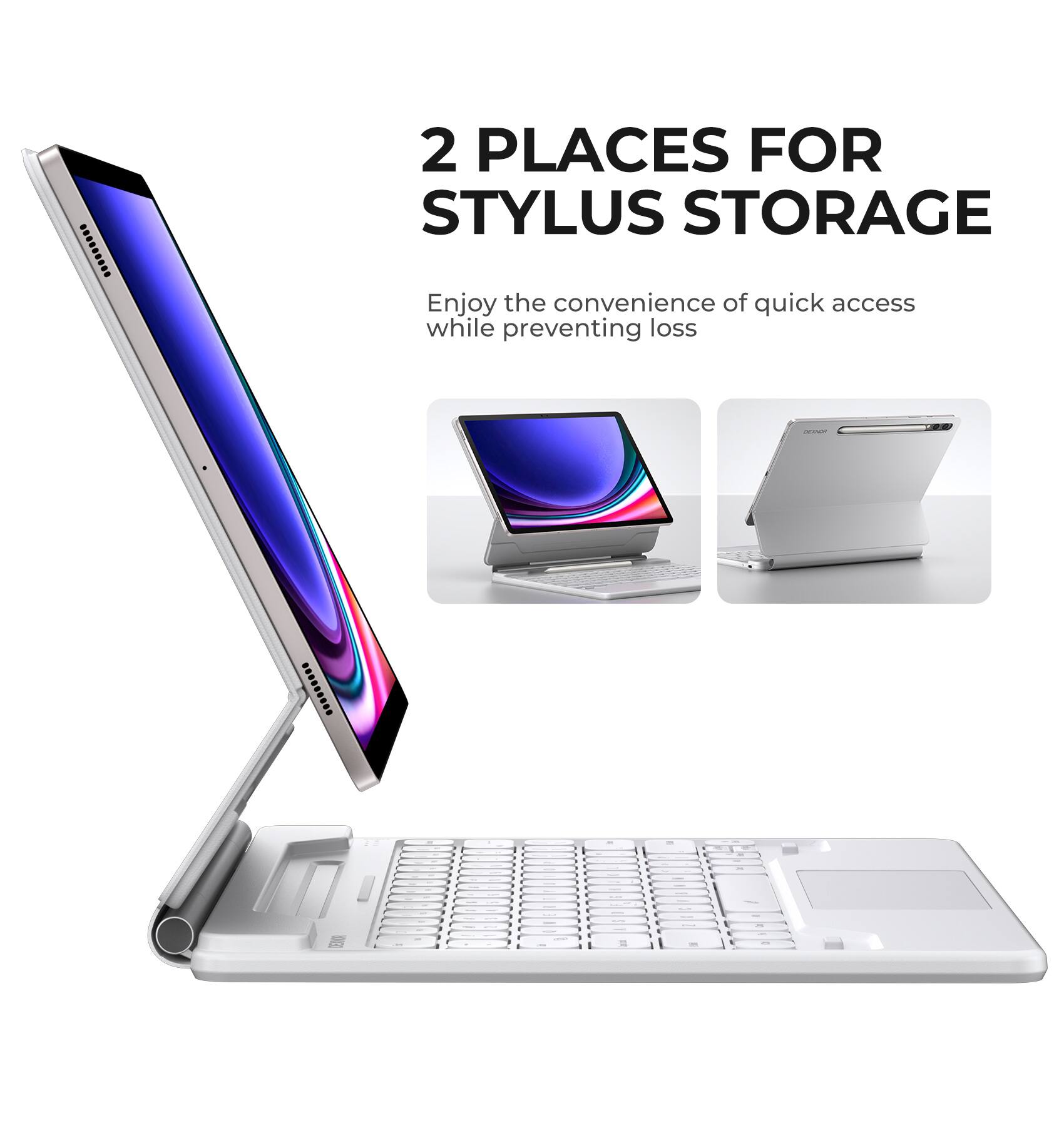 2 PLACES FOR STYLUS STORAGE

Enjoy the convenience of quick access while preventing loss