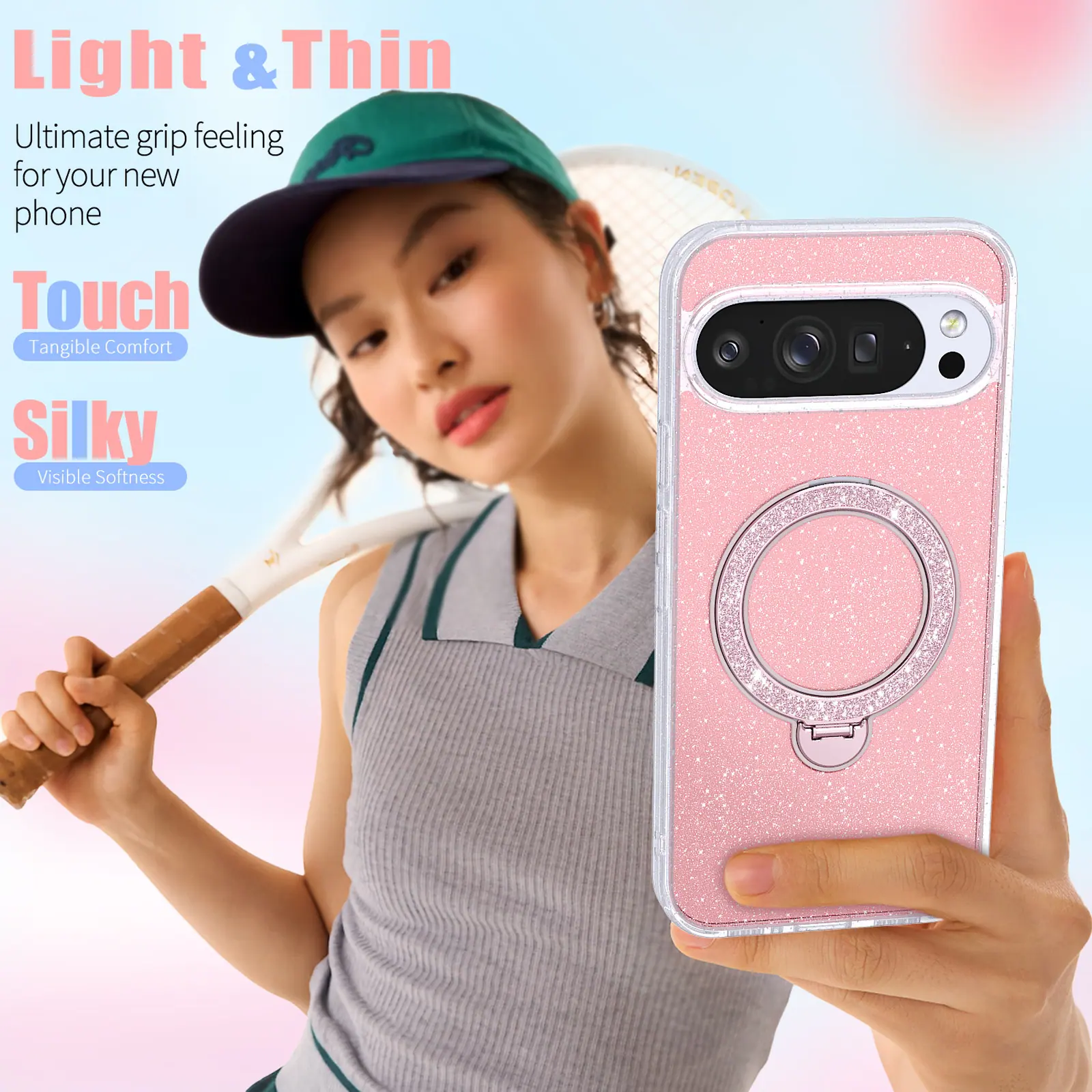 Light & Thin  
Ultimate grip feeling for your new phone  
Touch  
Tangible Comfort  
Silky  
Visible Softness