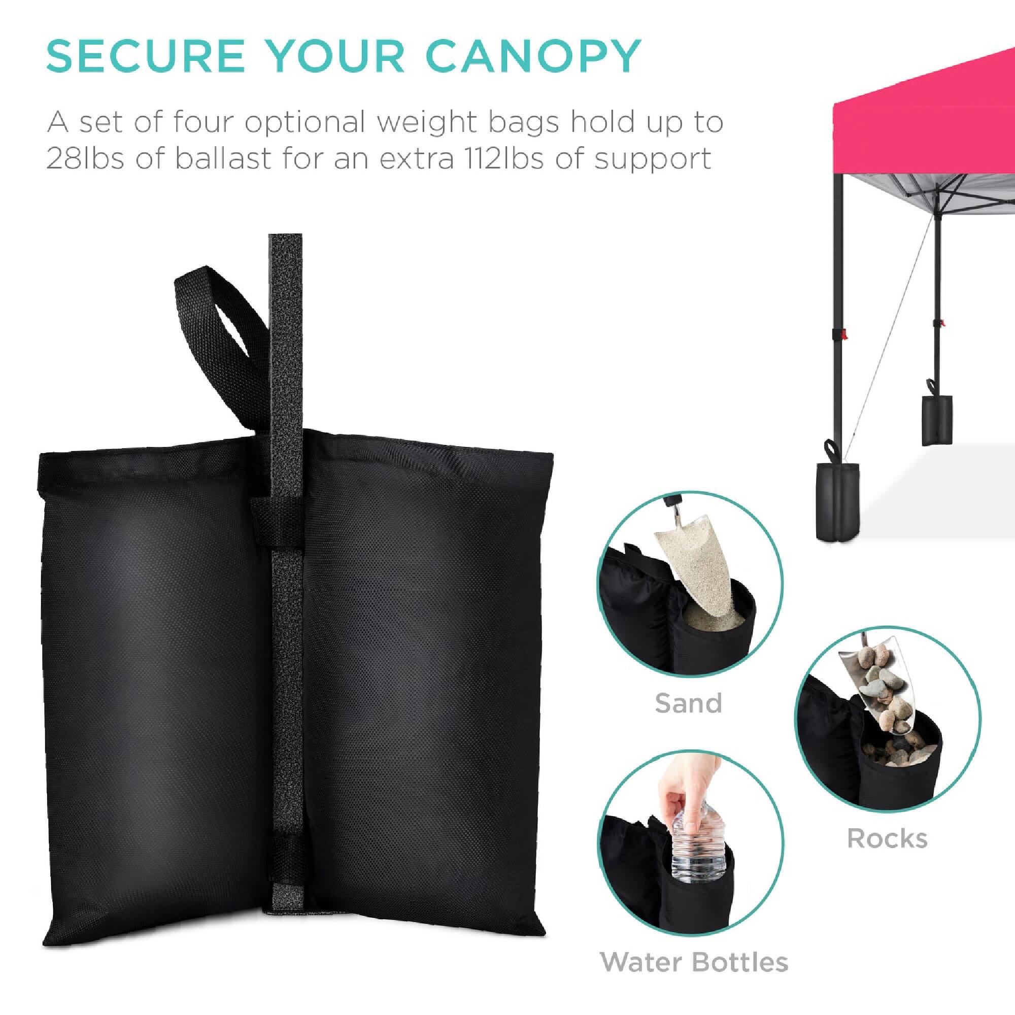 SECURE YOUR CANOPY

A set of four optional weight bags hold up to 28lbs of ballast for an extra 112lbs of support

Sand  
Rocks  
Water Bottles