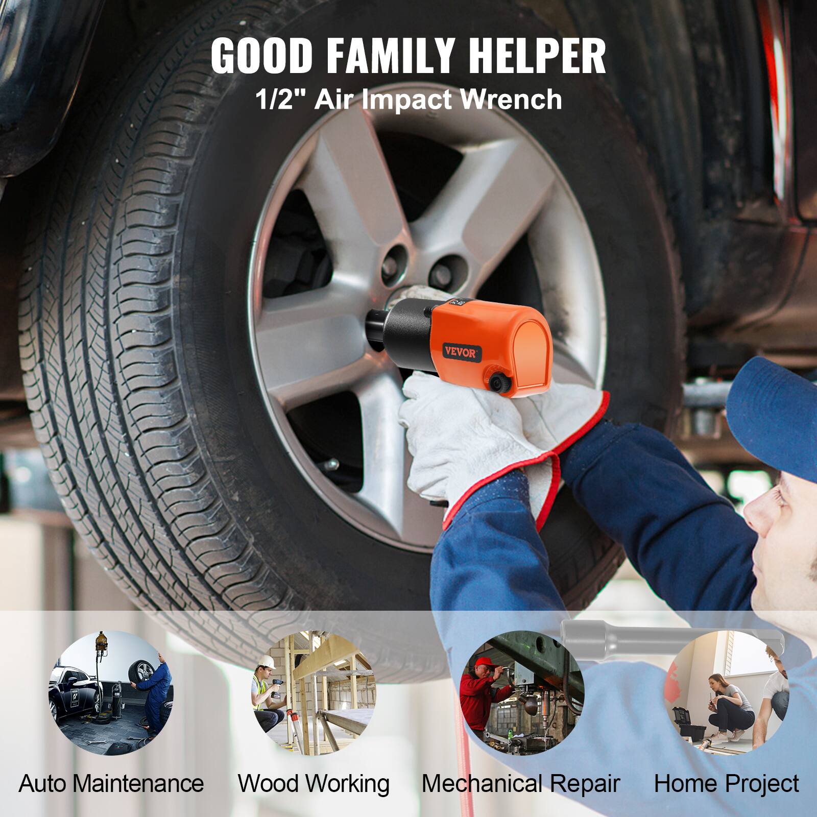 GOOD FAMILY HELPER  
1/2" Air Impact Wrench  

Auto Maintenance  
Wood Working  
Mechanical Repair  
Home Project