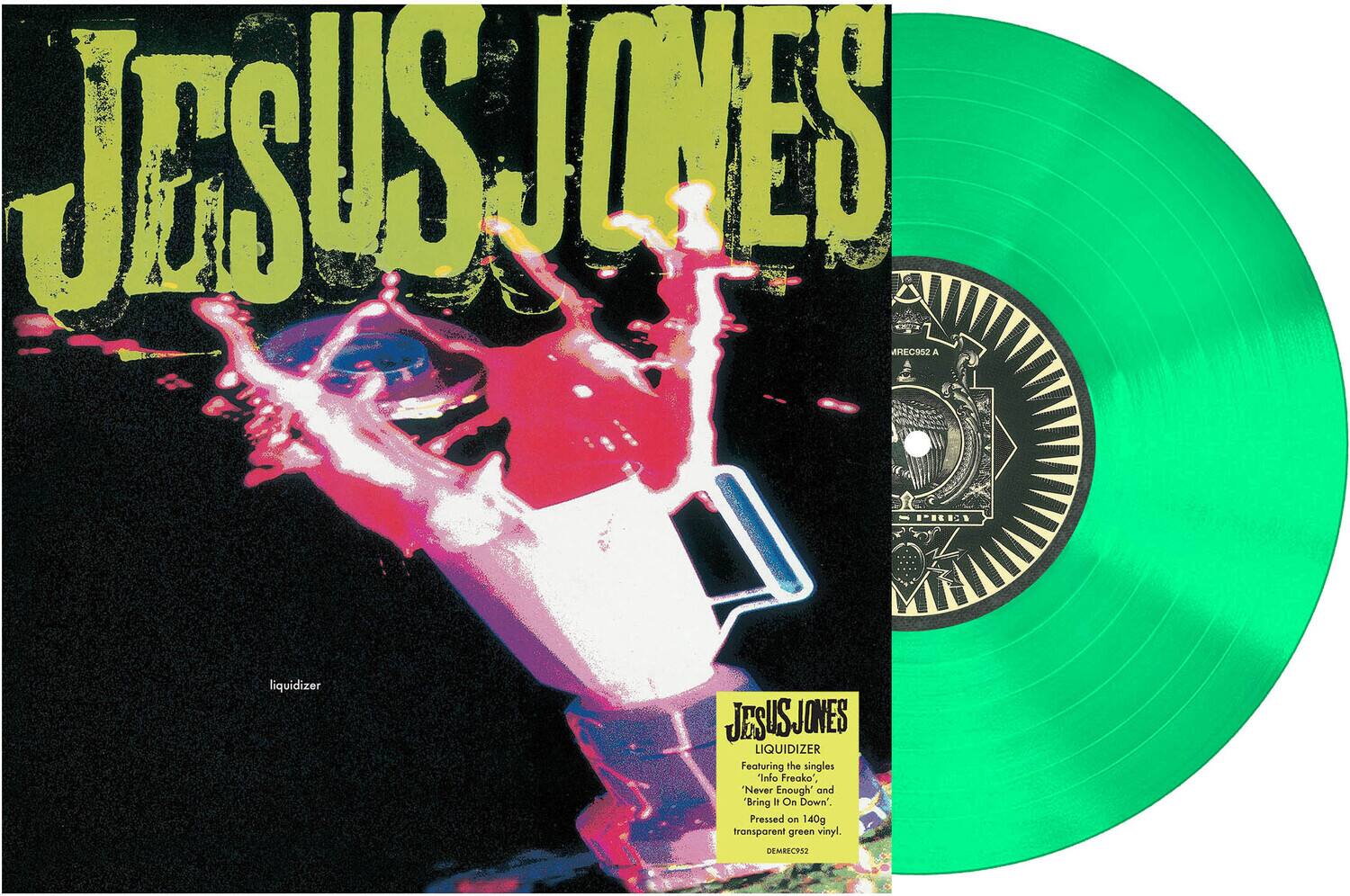 JESUS JONES

liquidizer

JESUS JONES  
LIQUIDIZER  
Featuring the singles "Info Freako", "Never Enough" and "Bring It On Down".  
Pressed on 140g transparent green vinyl.  
DEMREC952