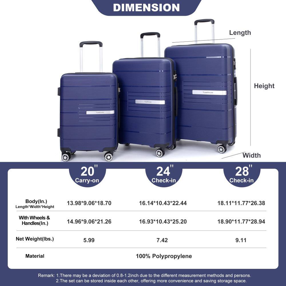 **DIMENSION**

- **20" Carry-on**
  - Body (In.): 13.98*9.06*18.70
  - With Wheels & Handles (In.): 14.96*9.06*21.26
  - Net Weight (lbs.): 5.99

- **24" Check-in**
  - Body (In.): 16.14*10.43*22.44
  - With Wheels & Handles (In.): 16.93*10.43*25.20
  - Net Weight (lbs.): 7.42

- **28" Check-in**
  - Body (In.): 18.11*11.77*26.38
  - With Wheels & Handles (In.): 18.90*11.77*28.94
  - Net Weight (lbs.): 9.11

**Material:** 100% Polypropylene

**Remark:**
1. There may be a deviation