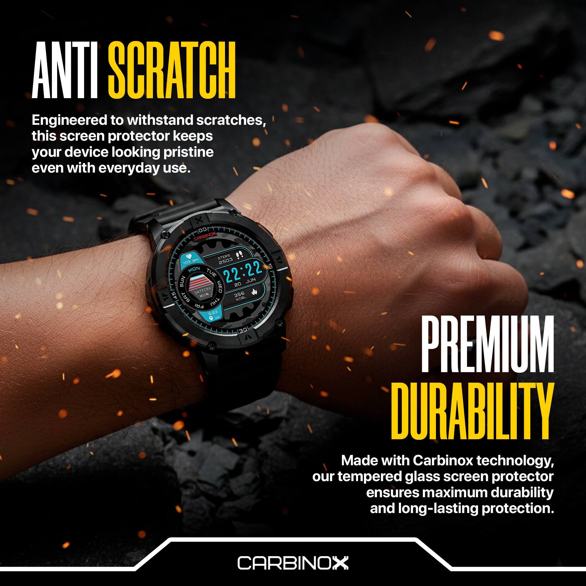 ANTI SCRATCH  
Engineered to withstand scratches, this screen protector keeps your device looking pristine even with everyday use.

PREMIUM DURABILITY  
Made with Carbinox technology, our tempered glass screen protector ensures maximum durability and long-lasting protection.

CARBINOX