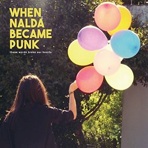 When Nalda Became Punk - Those Words Broke Our Hearts  - VINYL LP