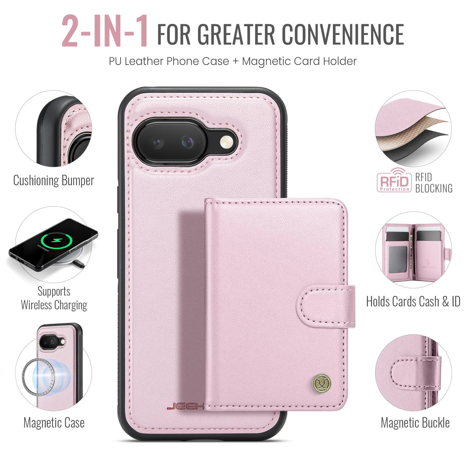 2-IN-1 FOR GREATER CONVENIENCE  
PU Leather Phone Case + Magnetic Card Holder  
Cushioning Bumper  
RFID Protection BLOCKING  
Supports Wireless Charging  
Holds Cards Cash & ID  
Magnetic Case  
Magnetic Buckle