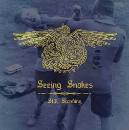 Seeing Snakes - Still Standing - VINYL LP