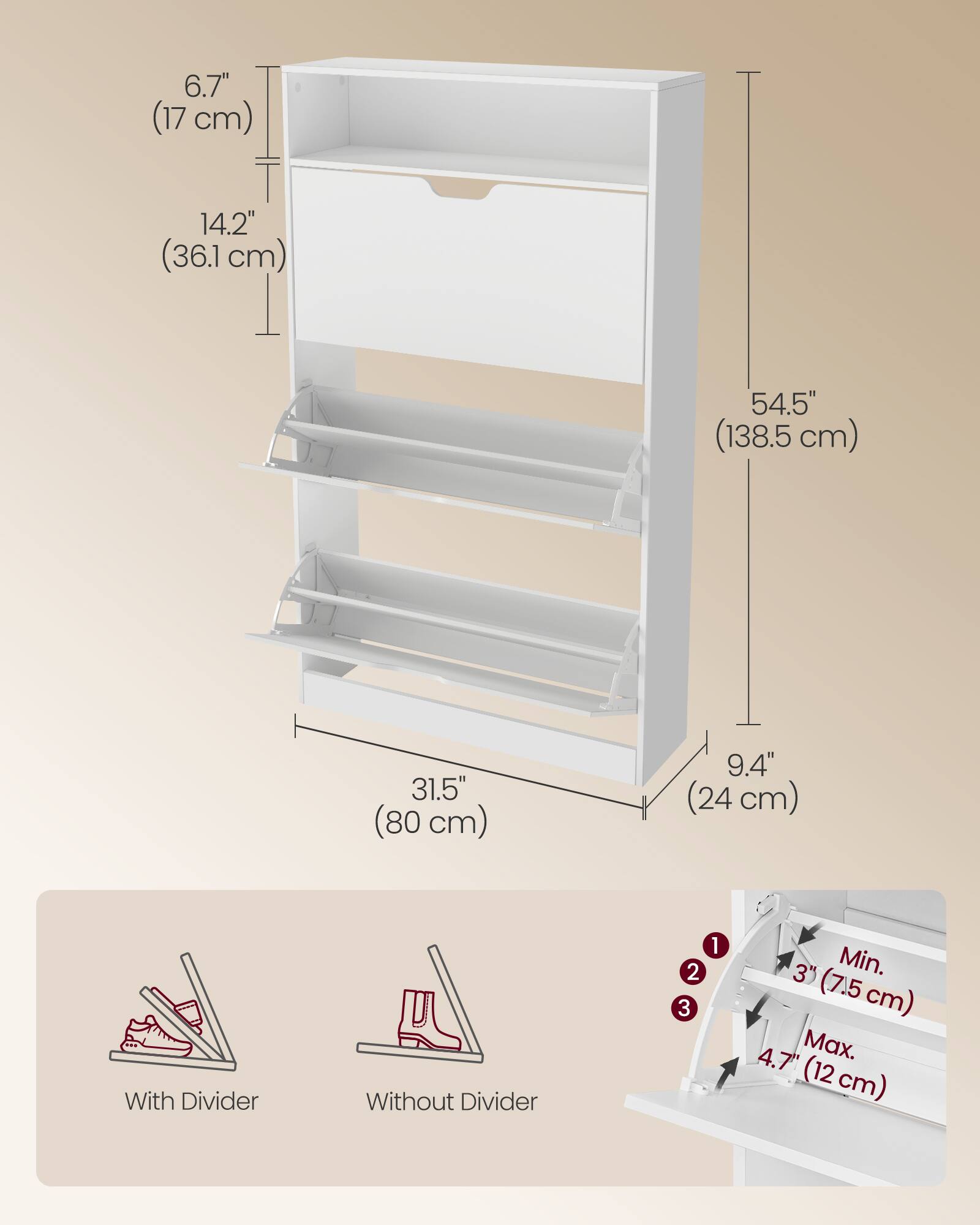 6.7" (17 cm)  
14.2" (36.1 cm)  
54.5" (138.5 cm)  
31.5" (80 cm)  
9.4" (24 cm)  

With Divider  
Without Divider  

2  
3  

3" Min. (7.5 cm)  
4.7" Max. (12 cm)