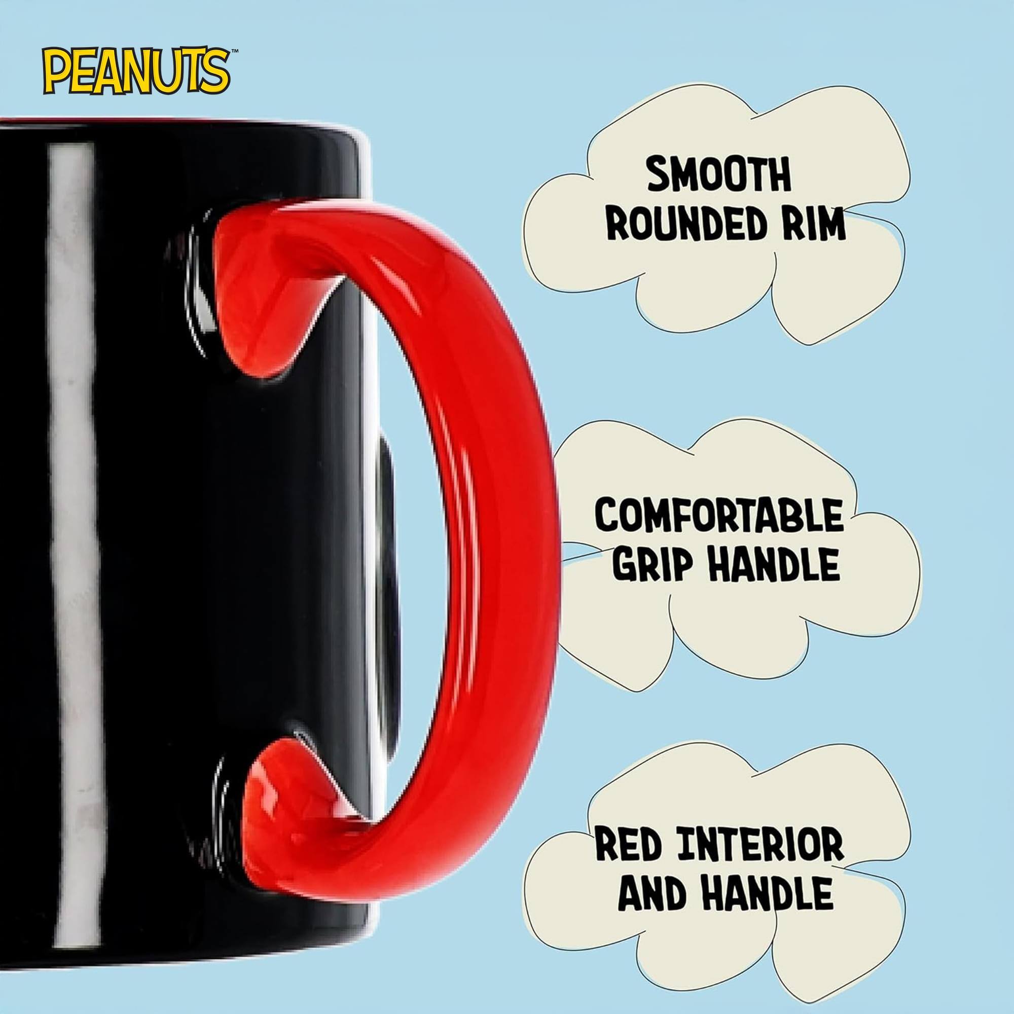 PEANUTS

SMOOTH ROUNDED RIM

COMFORTABLE GRIP HANDLE

RED INTERIOR AND HANDLE