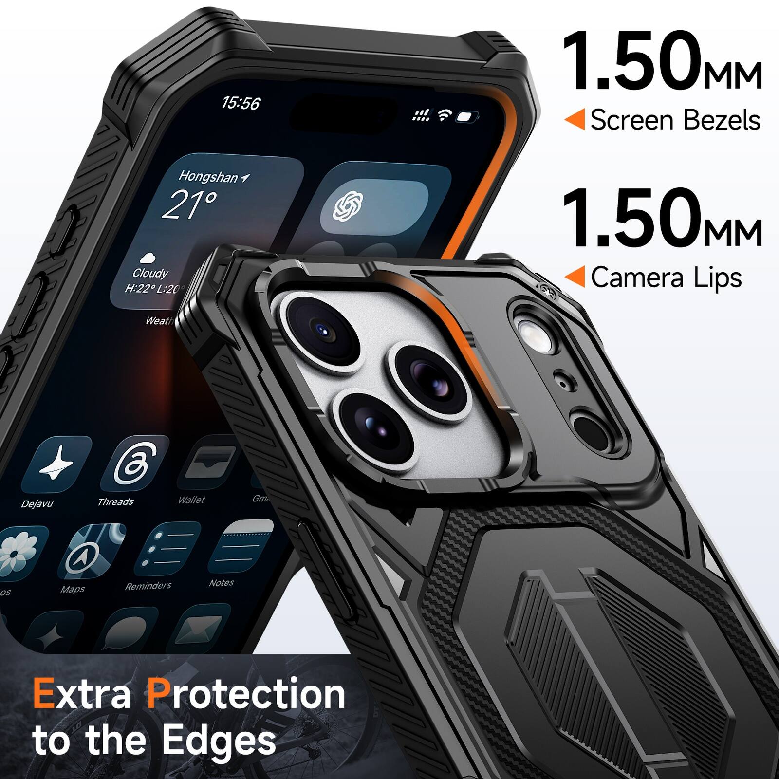 15:56  
1.50MM Screen Bezels  
Hongshan  
21°  
Cloudy  
H:22 L:20  
Weath  
Dejavu  
Threads  
Wallet  
Gm  
Maps  
Reminders  
Notes  
Extra Protection to the Edges