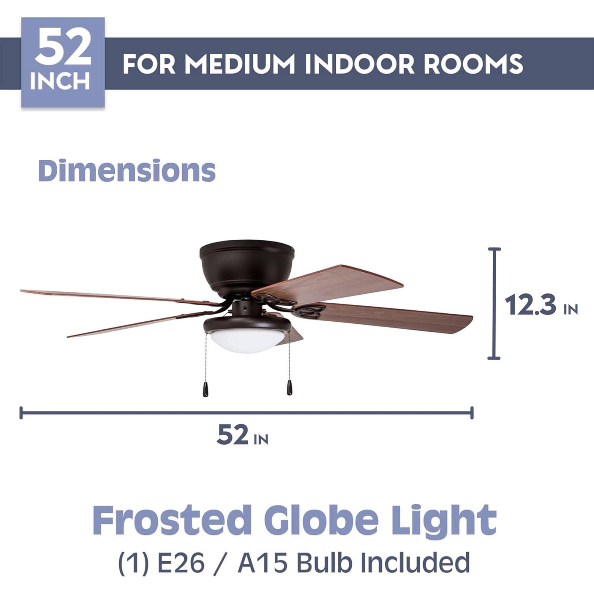52 INCH FOR MEDIUM INDOOR ROOMS

Dimensions
12.3 IN

Frosted Globe Light
(1) E26 / A15 Bulb Included