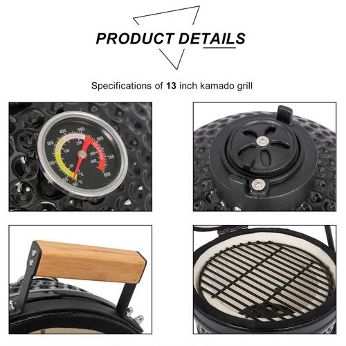 PRODUCT DETAILS  
Specifications of 13 inch kamado grill  
400 500 600 300 250 150 358 ON 700 00 400 5 C 800 00 50