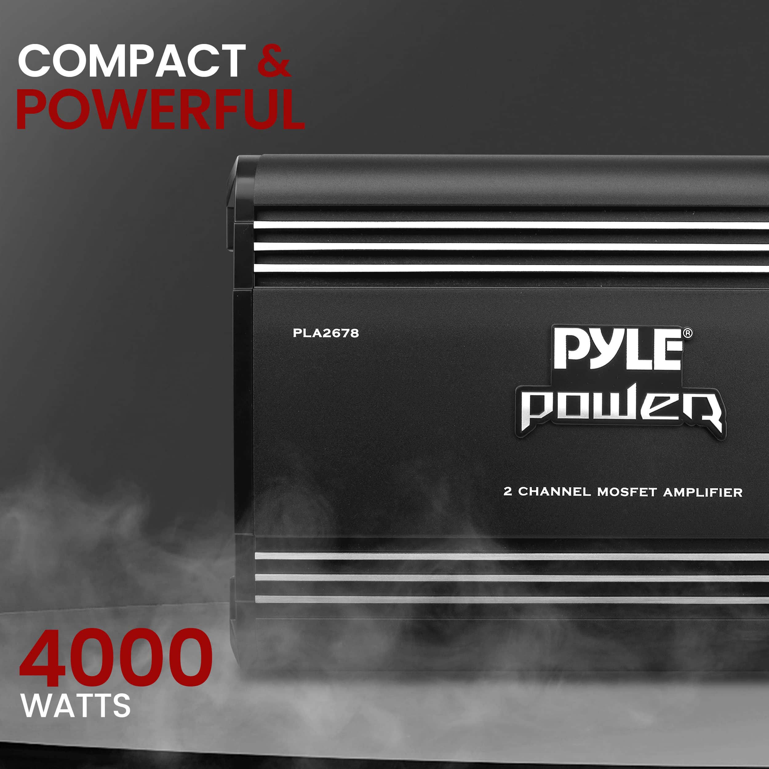 COMPACT & POWERFUL  
PYLE power  
2 CHANNEL MOSFET AMPLIFIER  
4000 WATTS