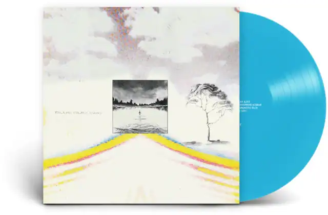 BLUE GUM WAY
AN ALIVE
PHOSPHENE SCREAM
EXPANDING BLUE
LIFE