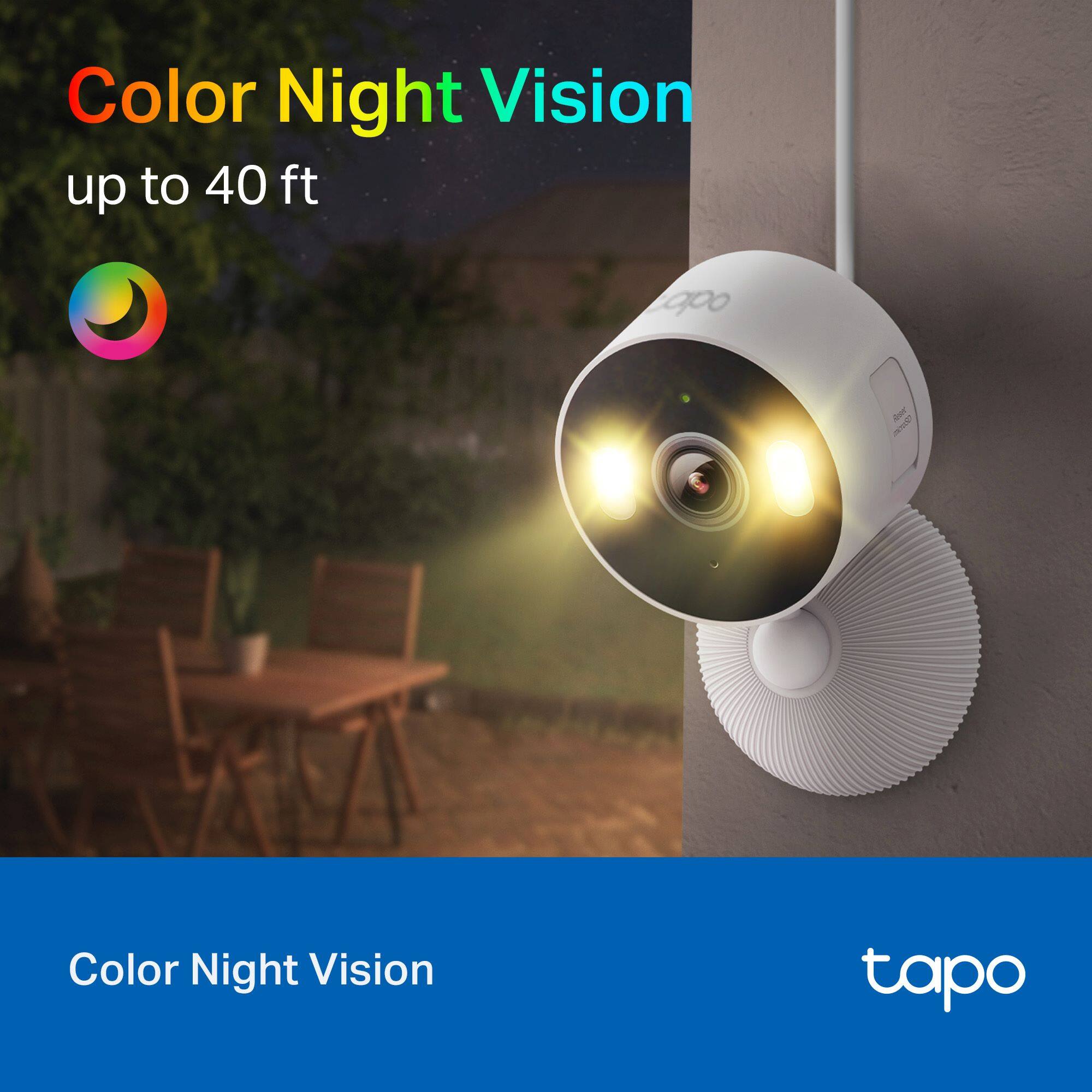 Color Night Vision  
up to 40 ft  

Color Night Vision  

tapo