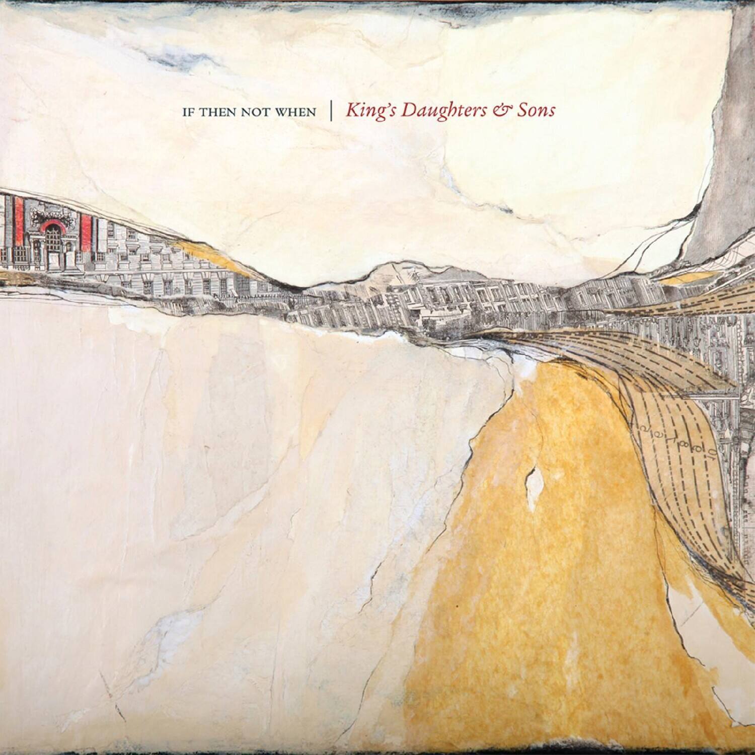 King's Daughters & Sons - If Then Not When   - COMPACT DISCS [CD] price history on PriceWatchPro