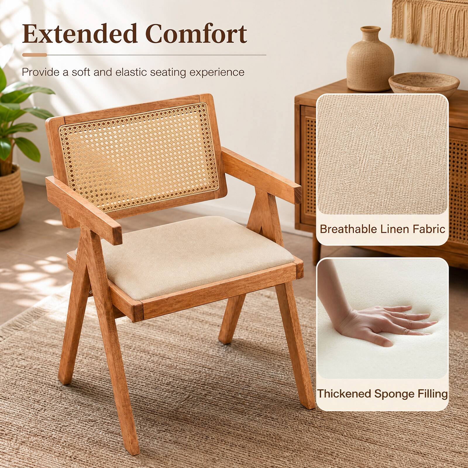 Extended Comfort  
Provide a soft and elastic seating experience  
Breathable Linen Fabric  
Thickened Sponge Filling