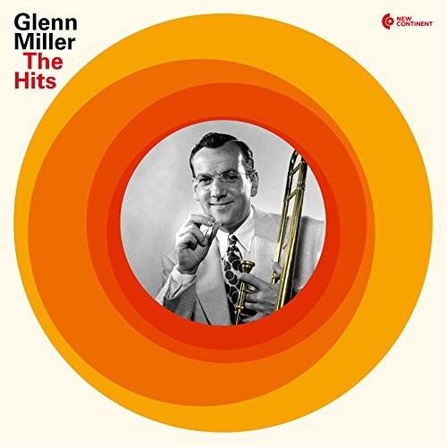 Glenn Miller  
The Hits  

NEW CONTINENT